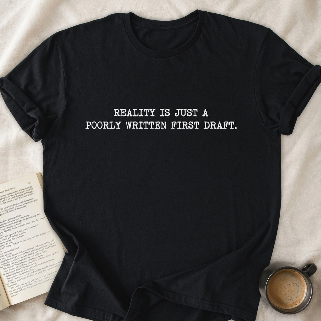 Reality is A Poorly Written First Draft