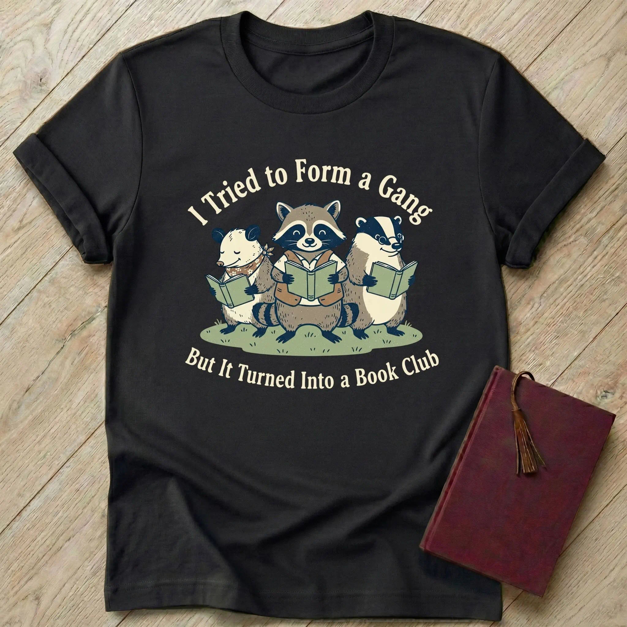 But It Turned Into a Book Club T-Shirt