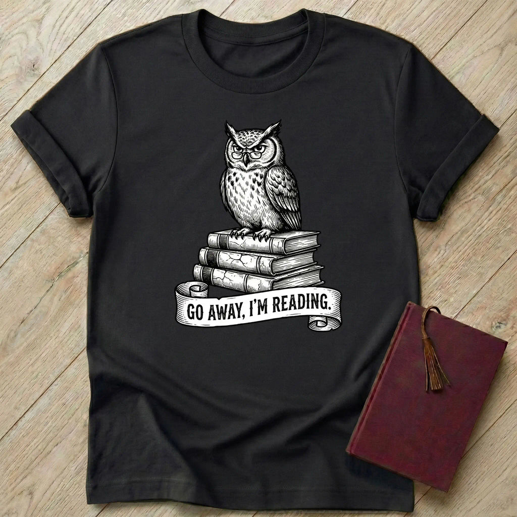 Go Away I'm Reading T-Shirt