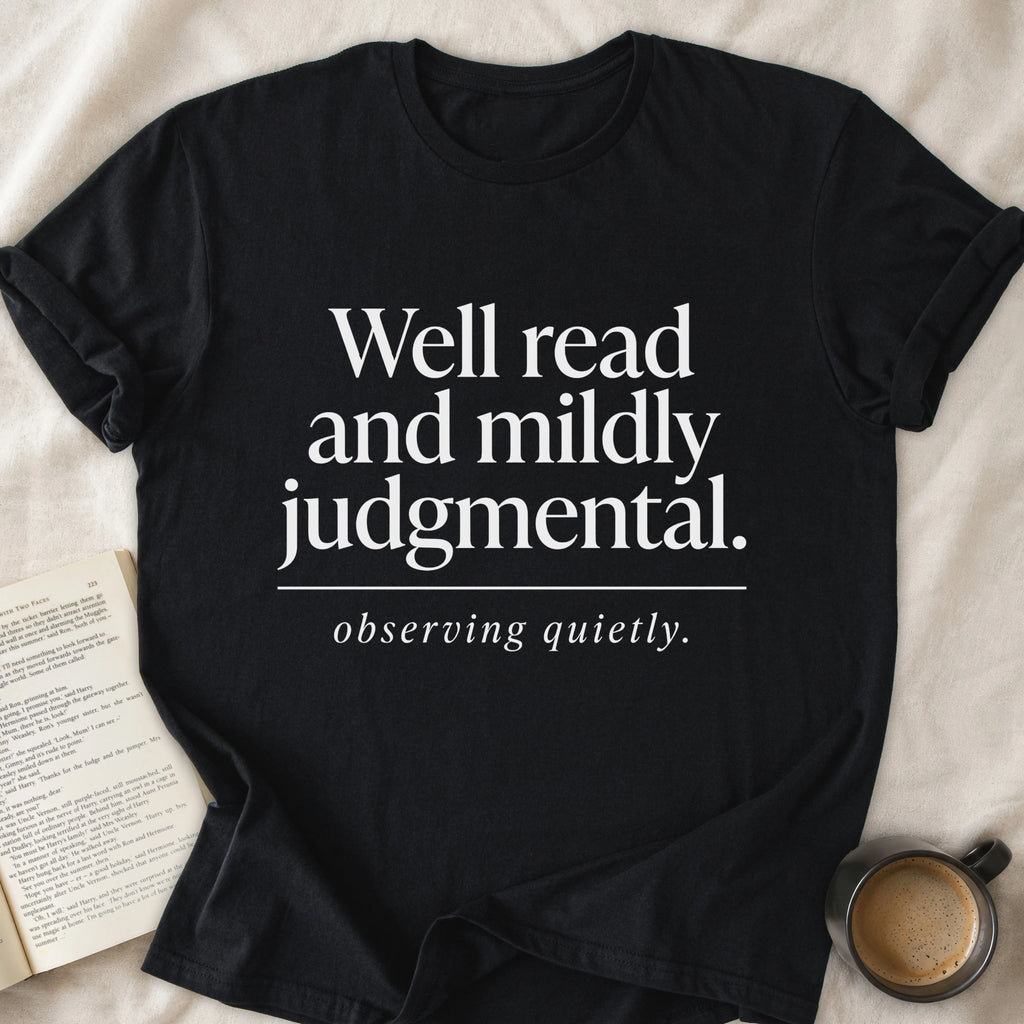 Well Read and Mildly Judgmental T-Shirt