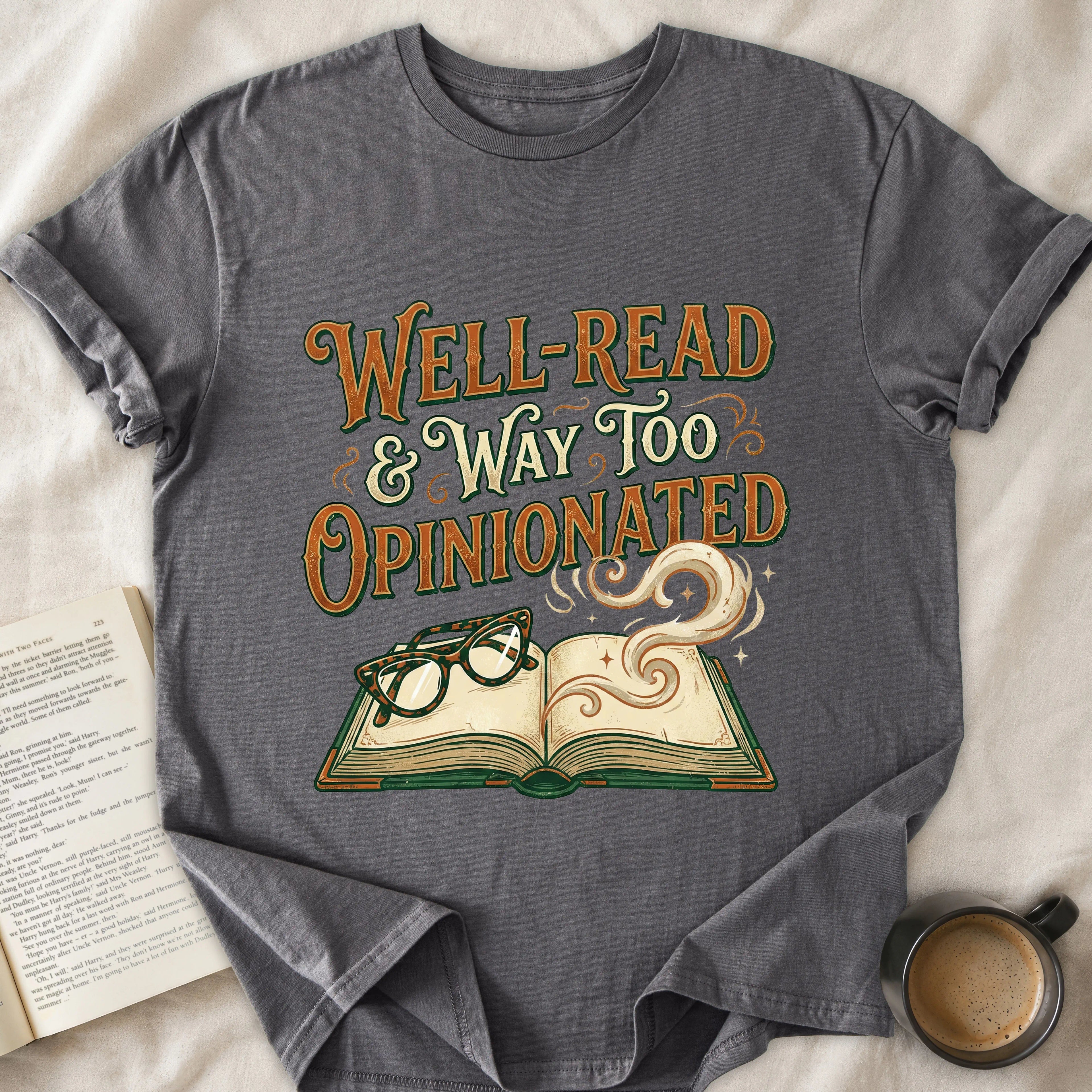 Well-Read & Way Too Opinionated T-Shirt
