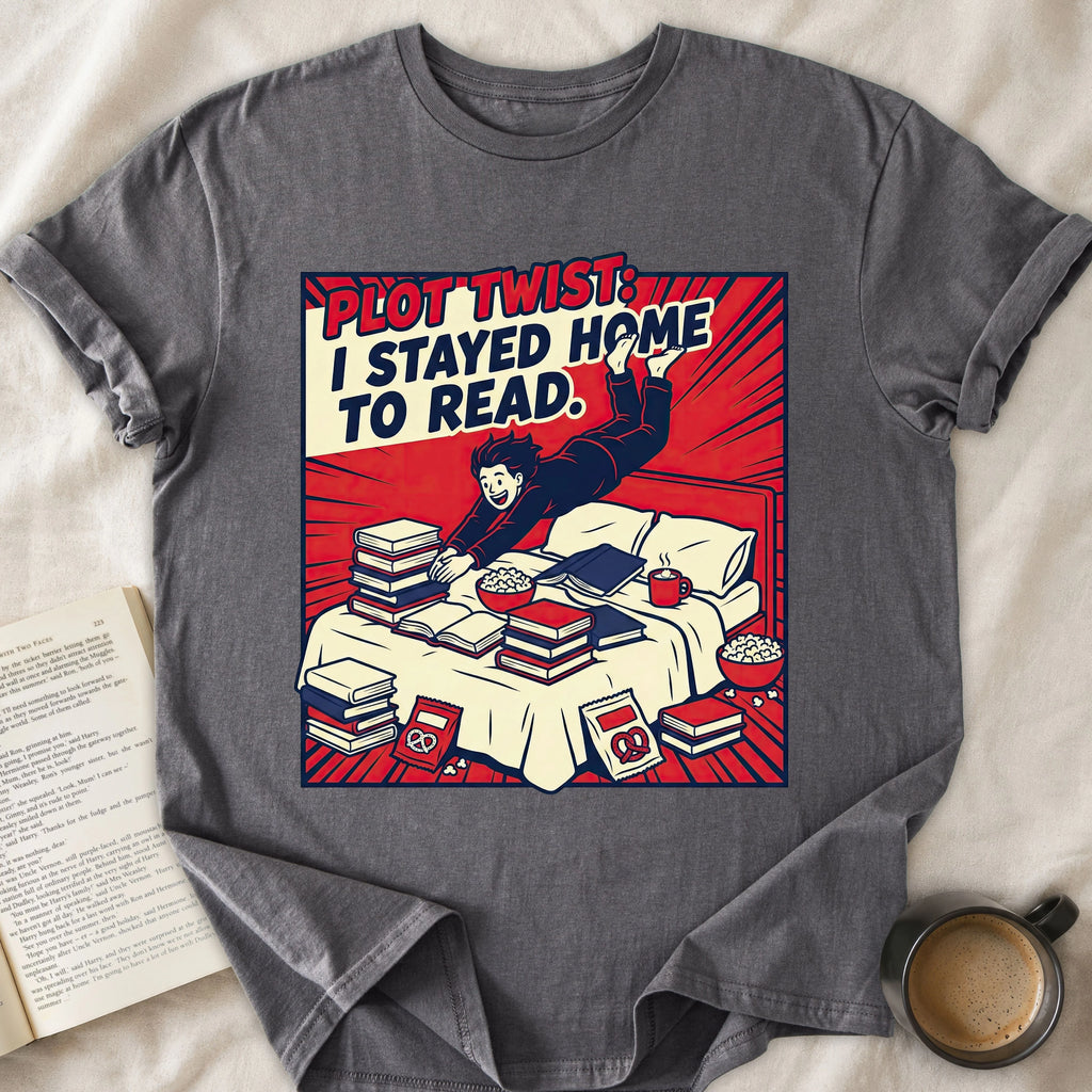 Plot Twist: I Stayed Home to Read