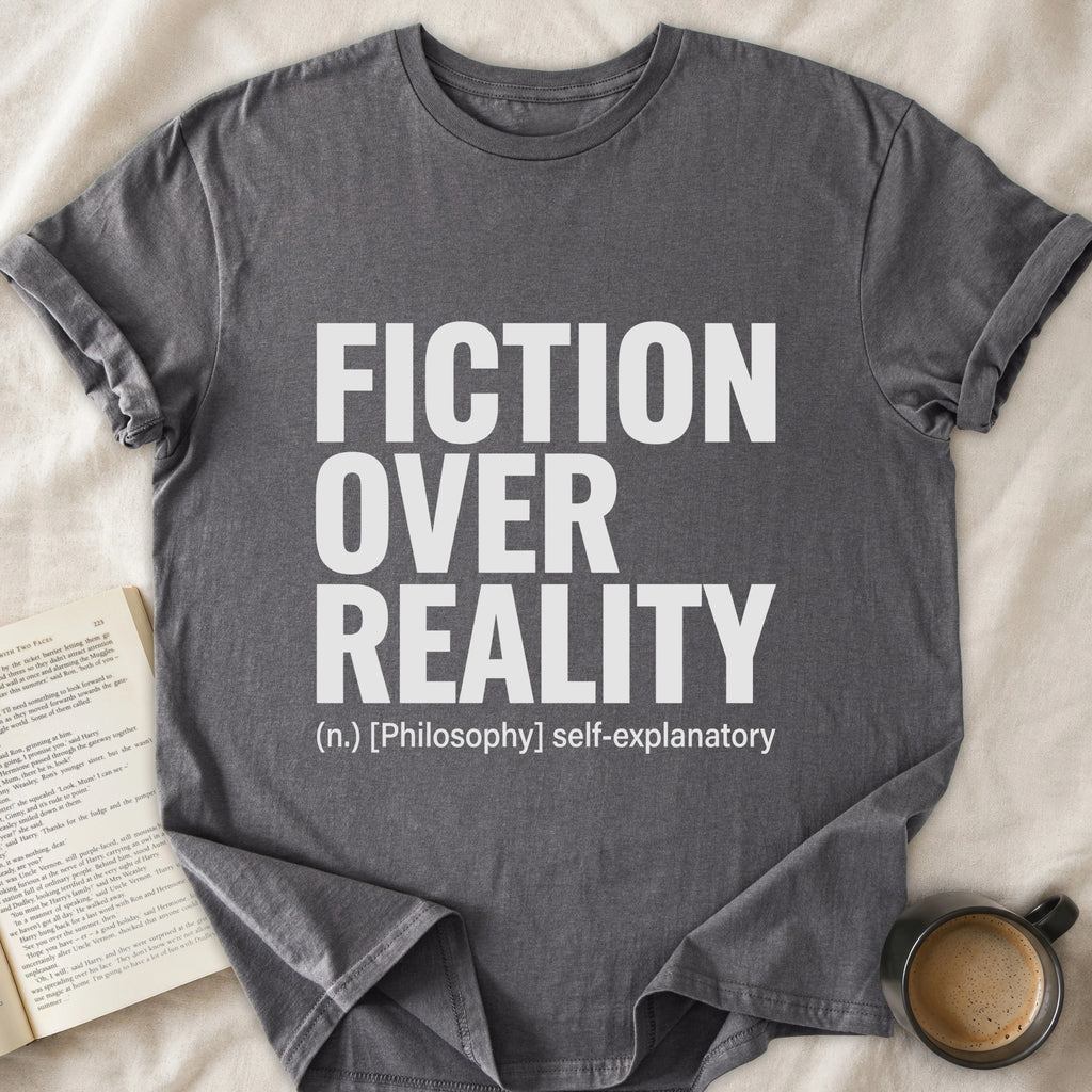 Fiction Over Reality