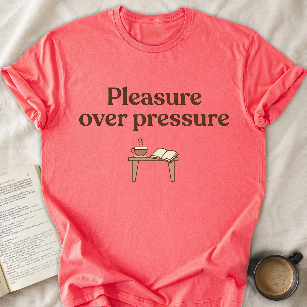 Pleasure over Pressure