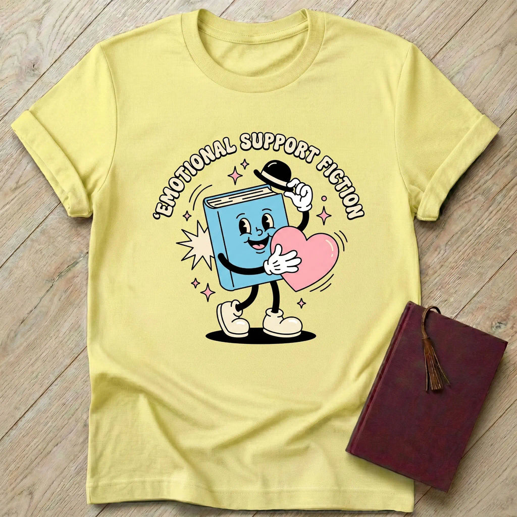 Emotional Support Fiction T-Shirt
