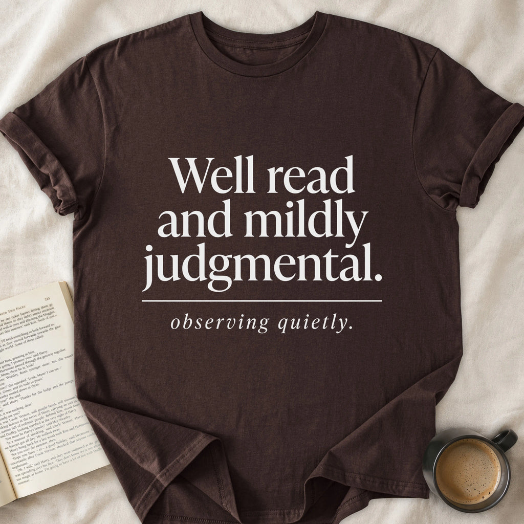 Well Read and Mildly Judgmental T-Shirt