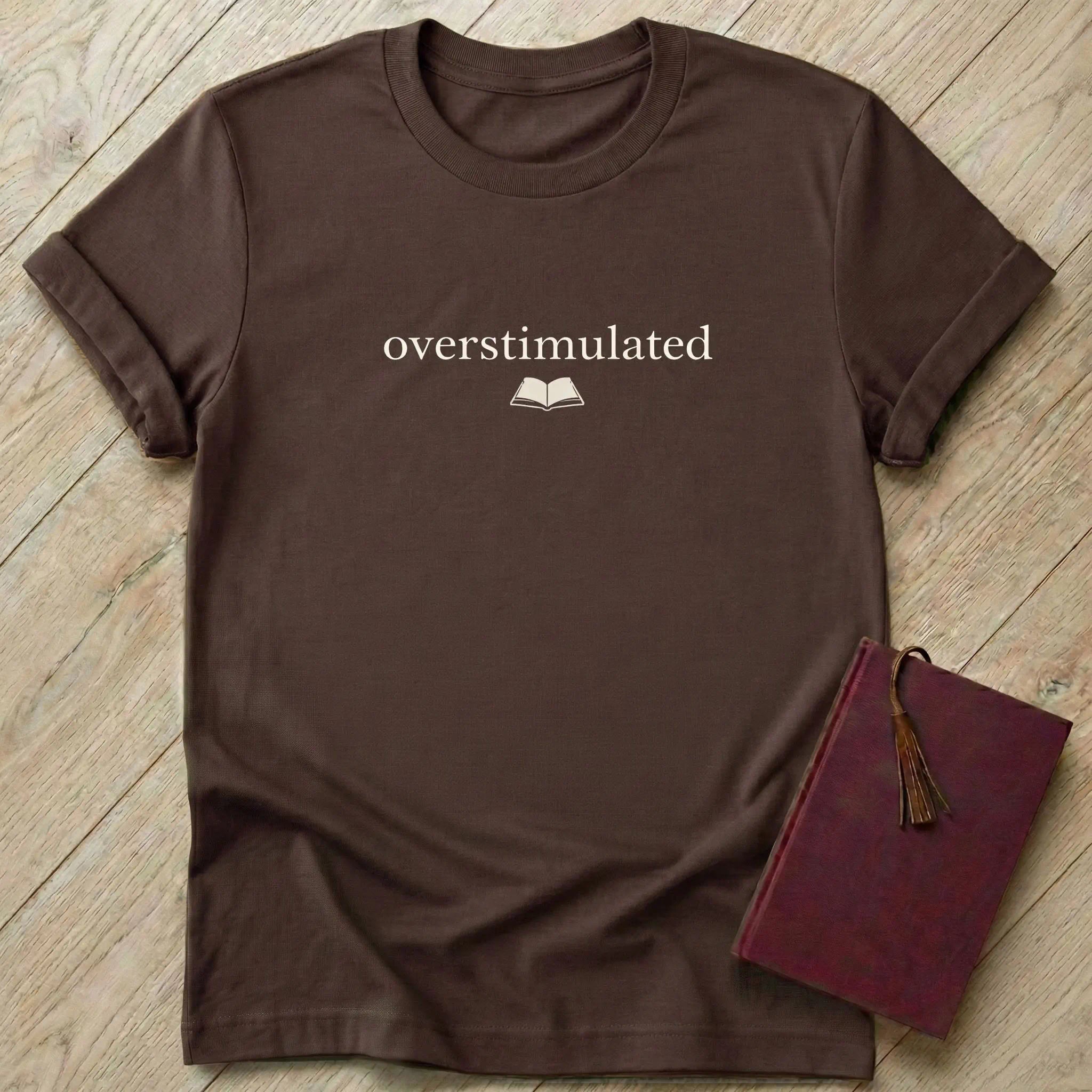 Overstimulated T-Shirt