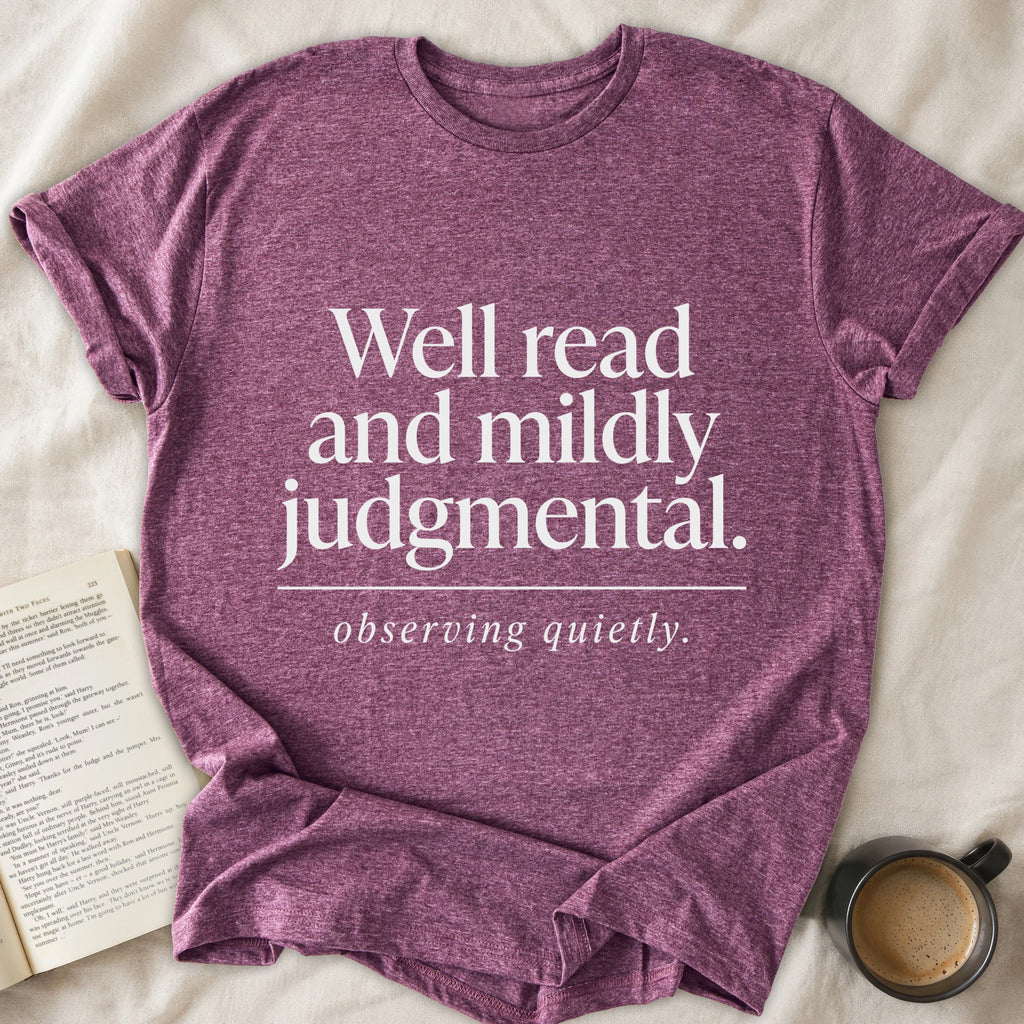 Well Read and Mildly Judgmental T-Shirt