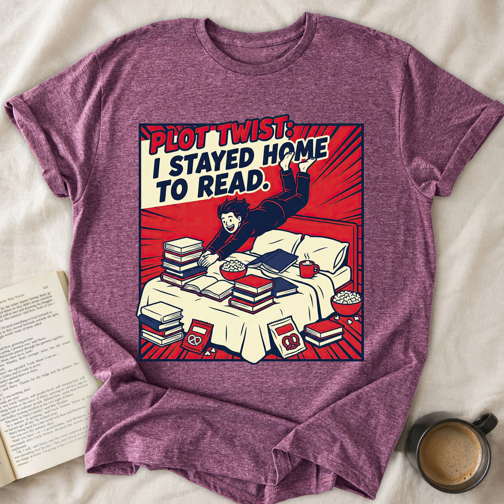 Plot Twist: I Stayed Home to Read