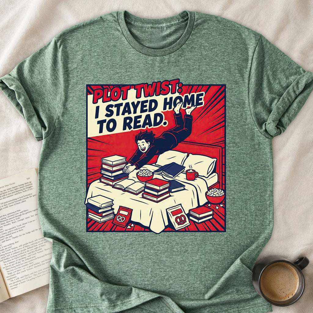 Plot Twist: I Stayed Home to Read
