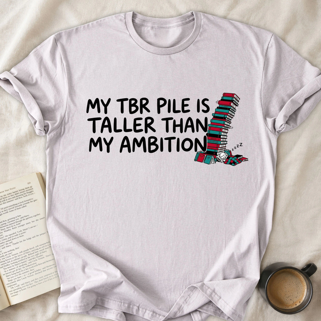 My TBR Pile Is Taller Than My Ambition