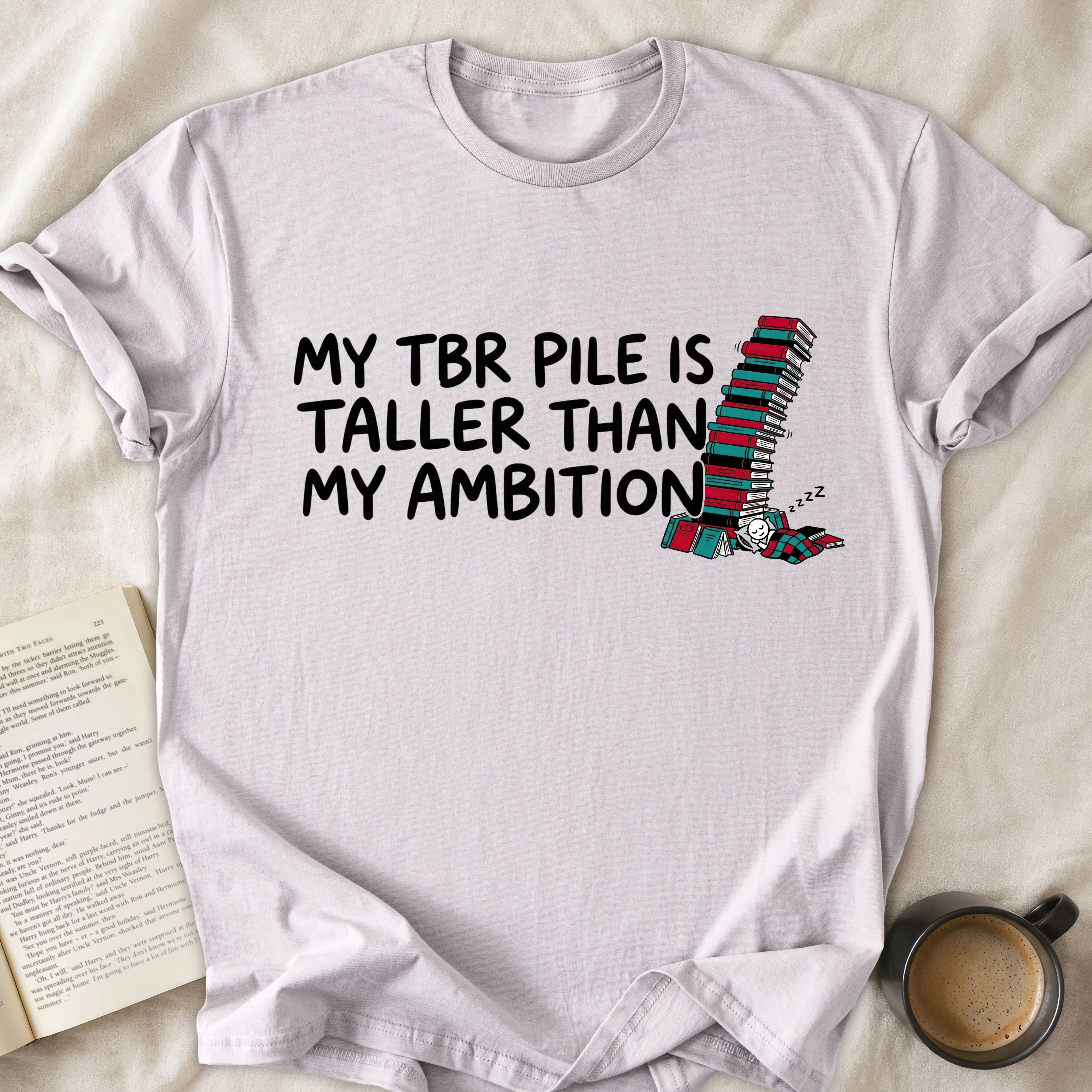 My TBR Pile Is Taller Than My Ambition