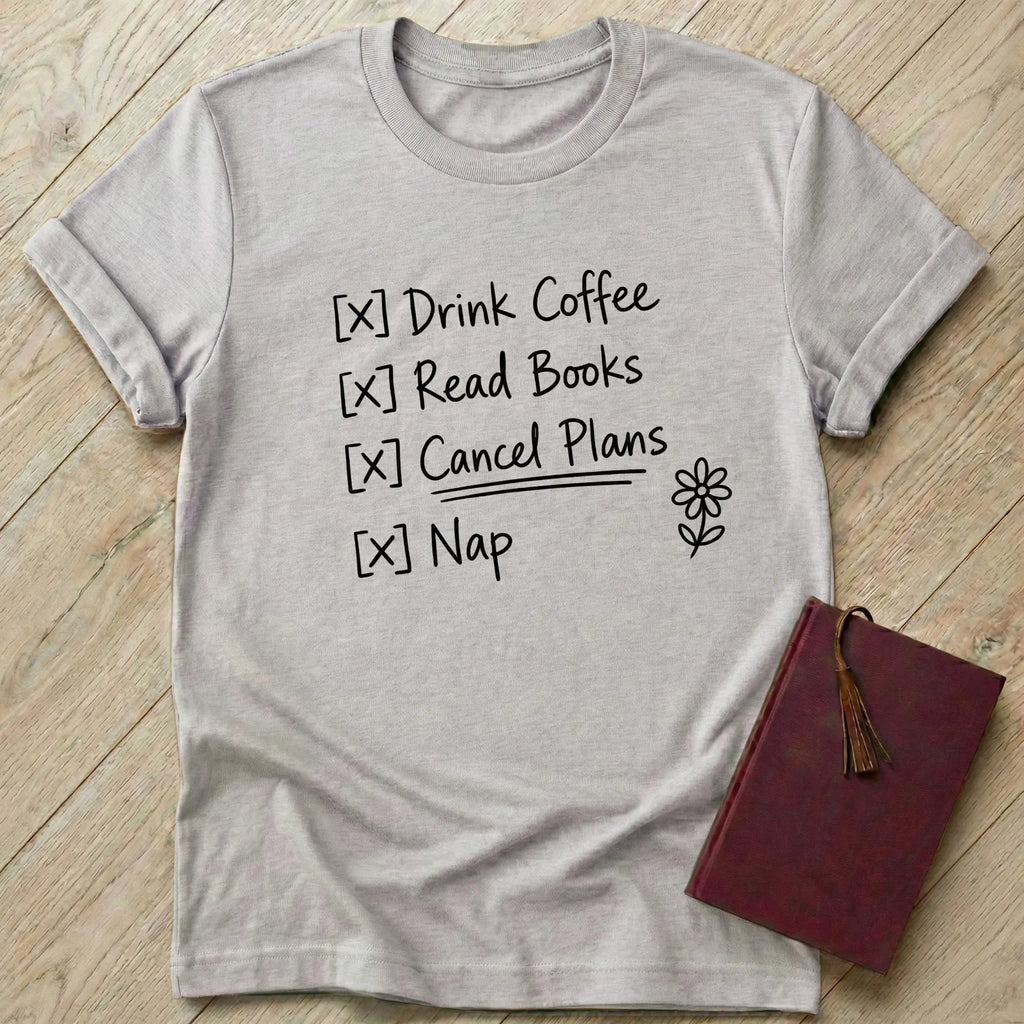 Cancel Plans T-Shirt