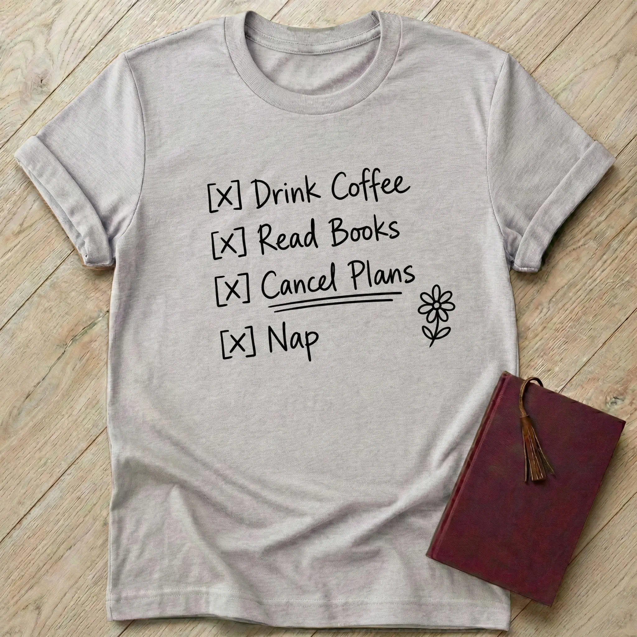 Cancel Plans T-Shirt