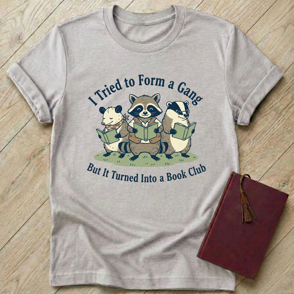 But It Turned Into a Book Club T-Shirt