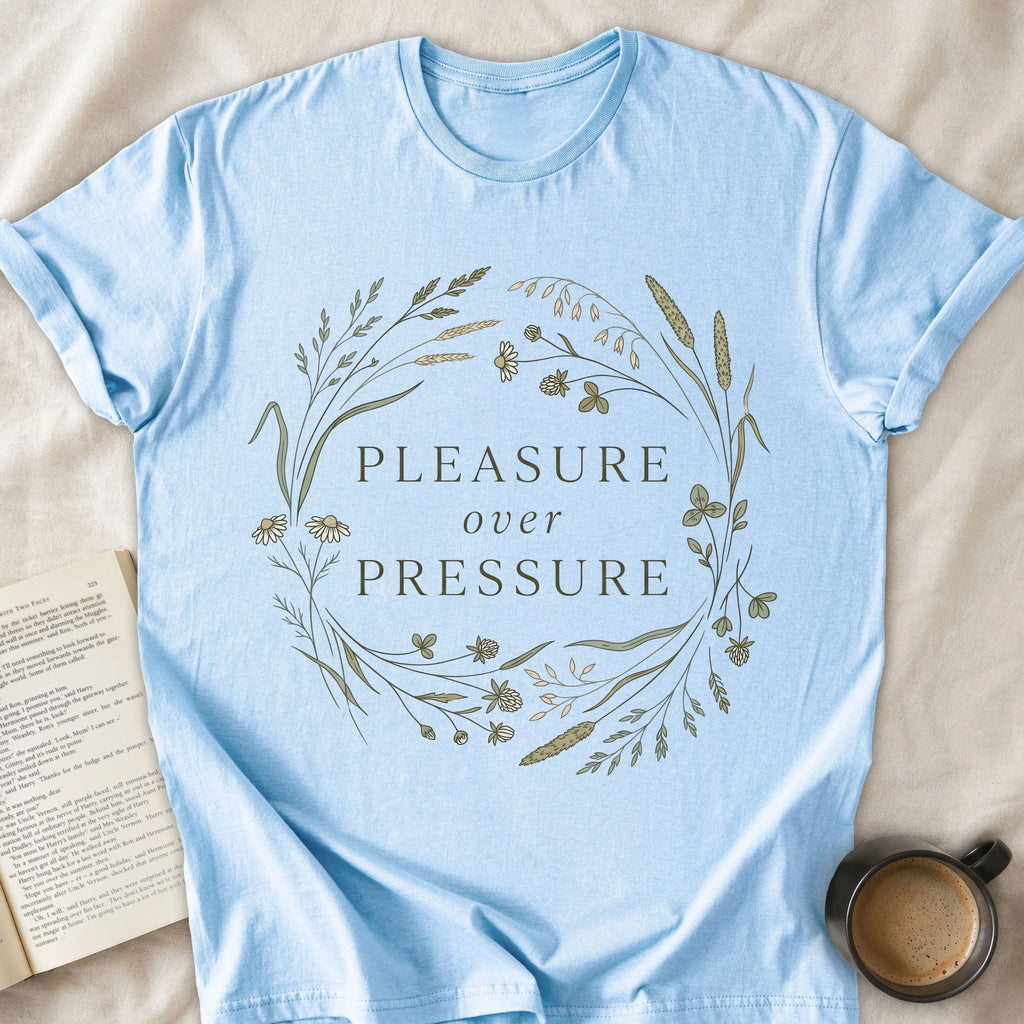 Pleasure over Pressure