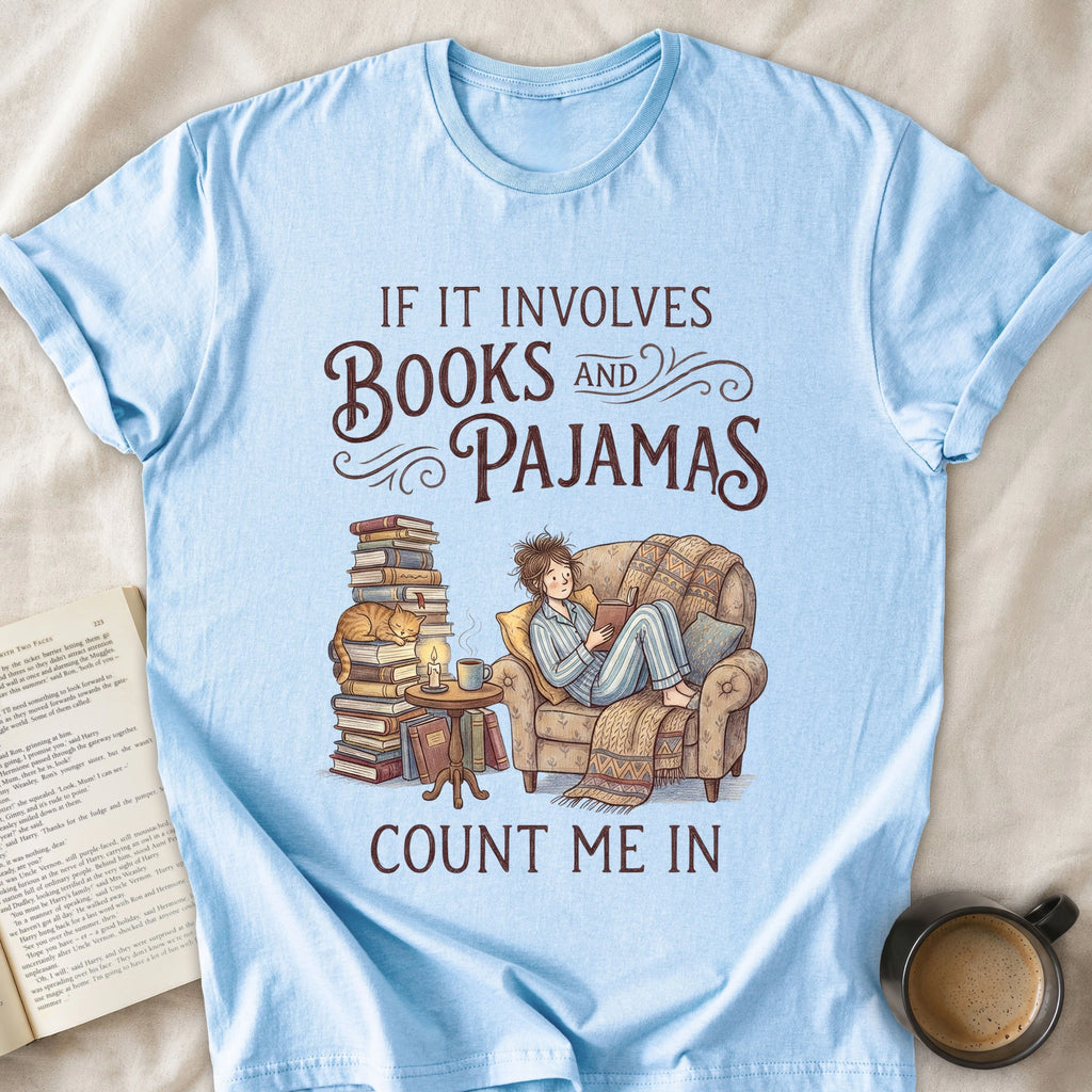 If It Involves Books and Pajamas Count Me In