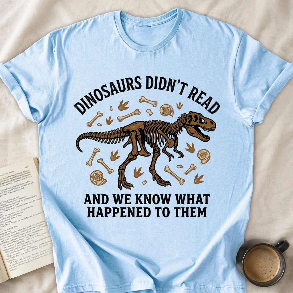 Dinosaurs Didn't Read