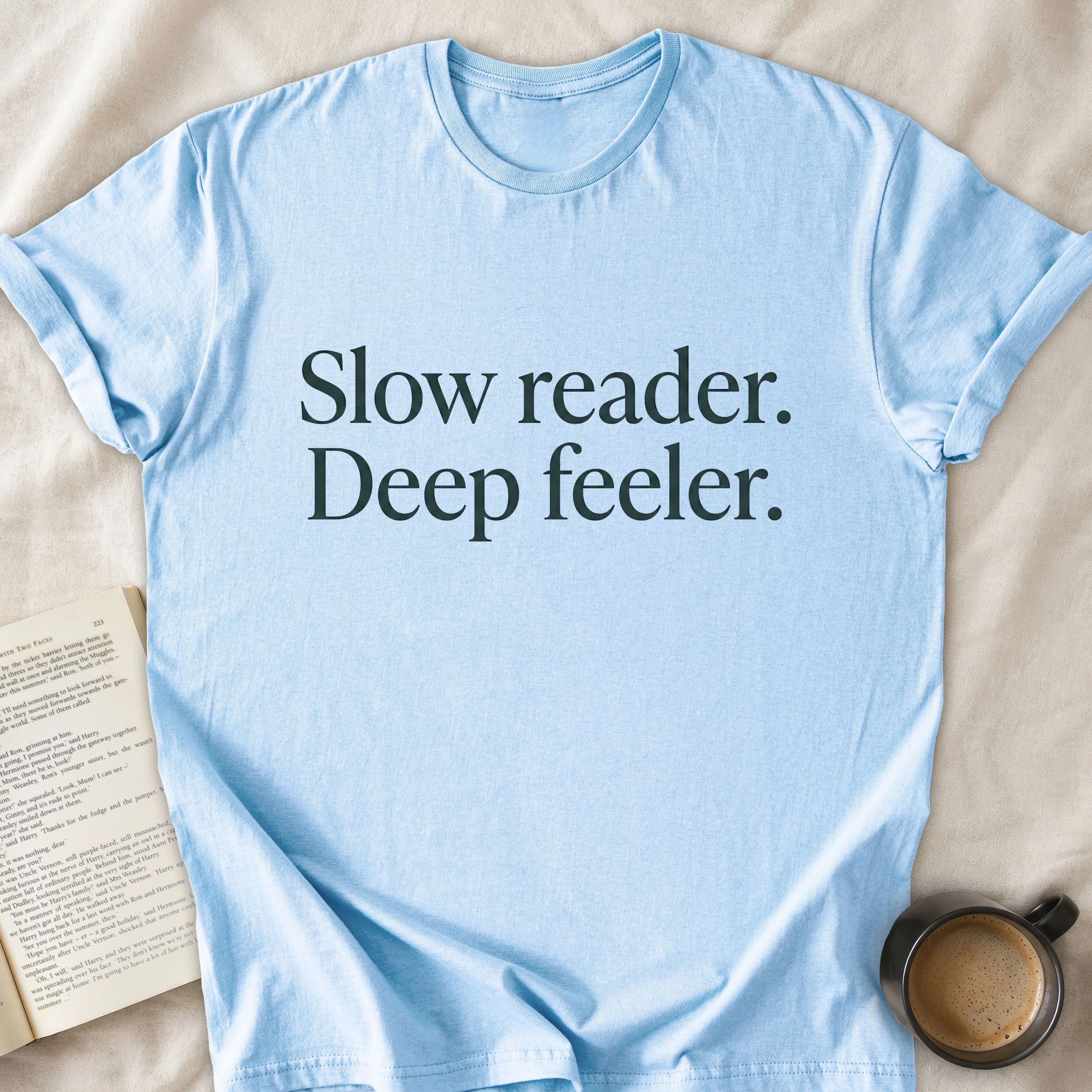 Slow Reader Deep Feeler