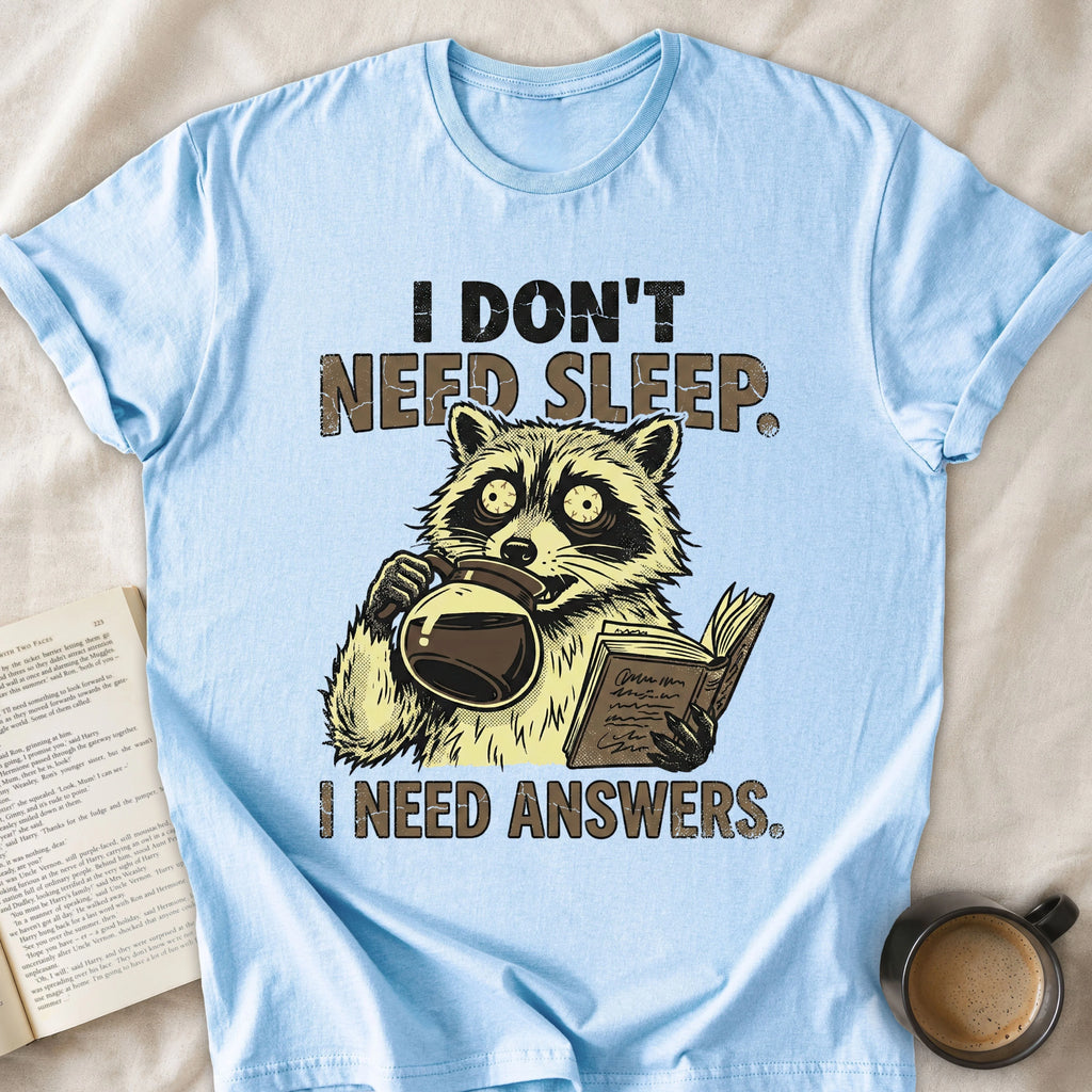 I Don't Need Sleep I Need Answers