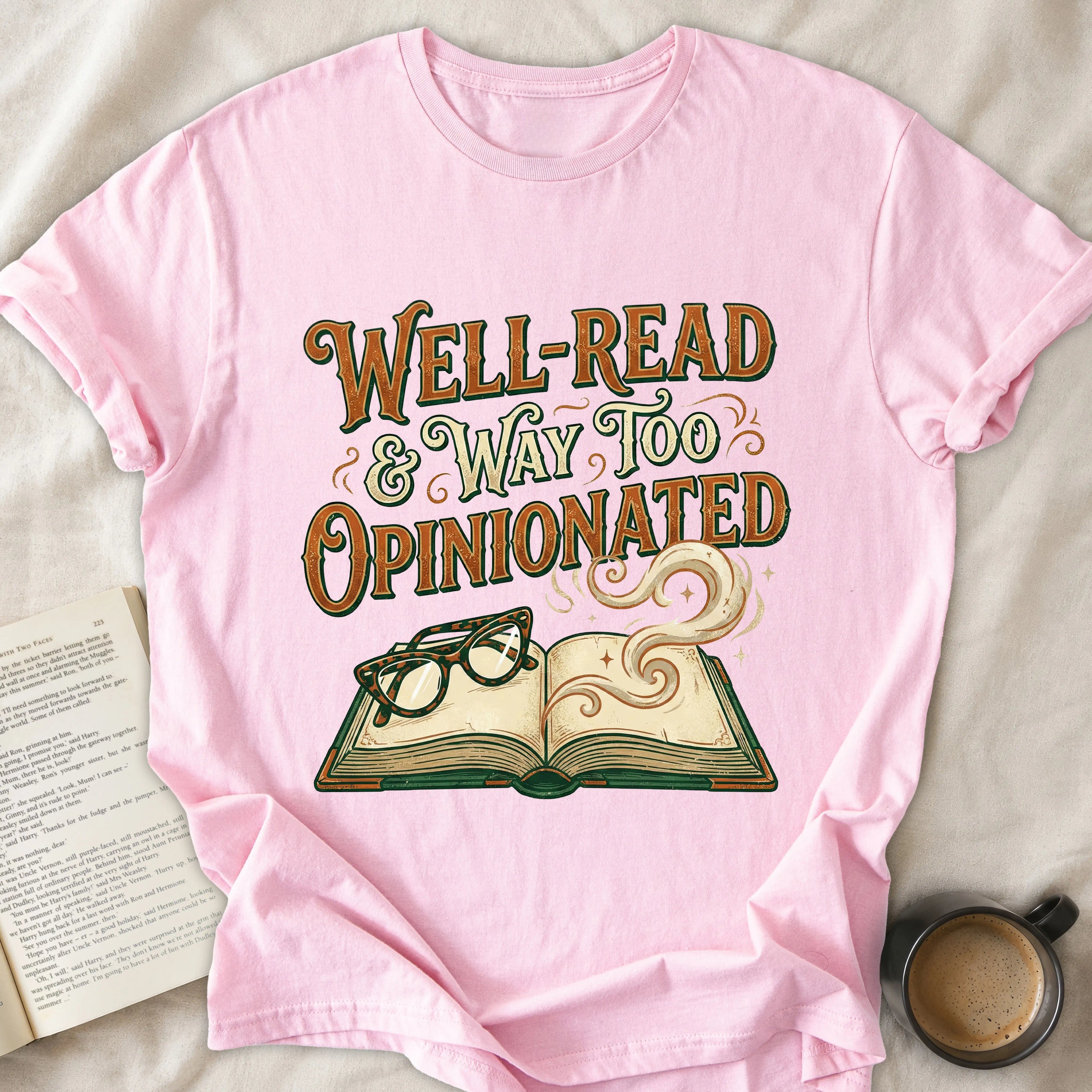 Well-Read & Way Too Opinionated T-Shirt