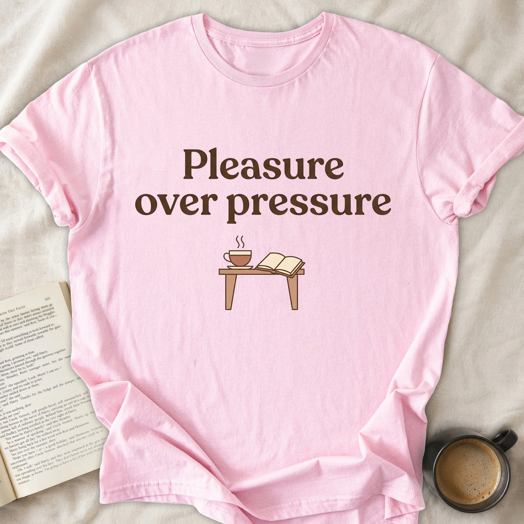 Pleasure over Pressure