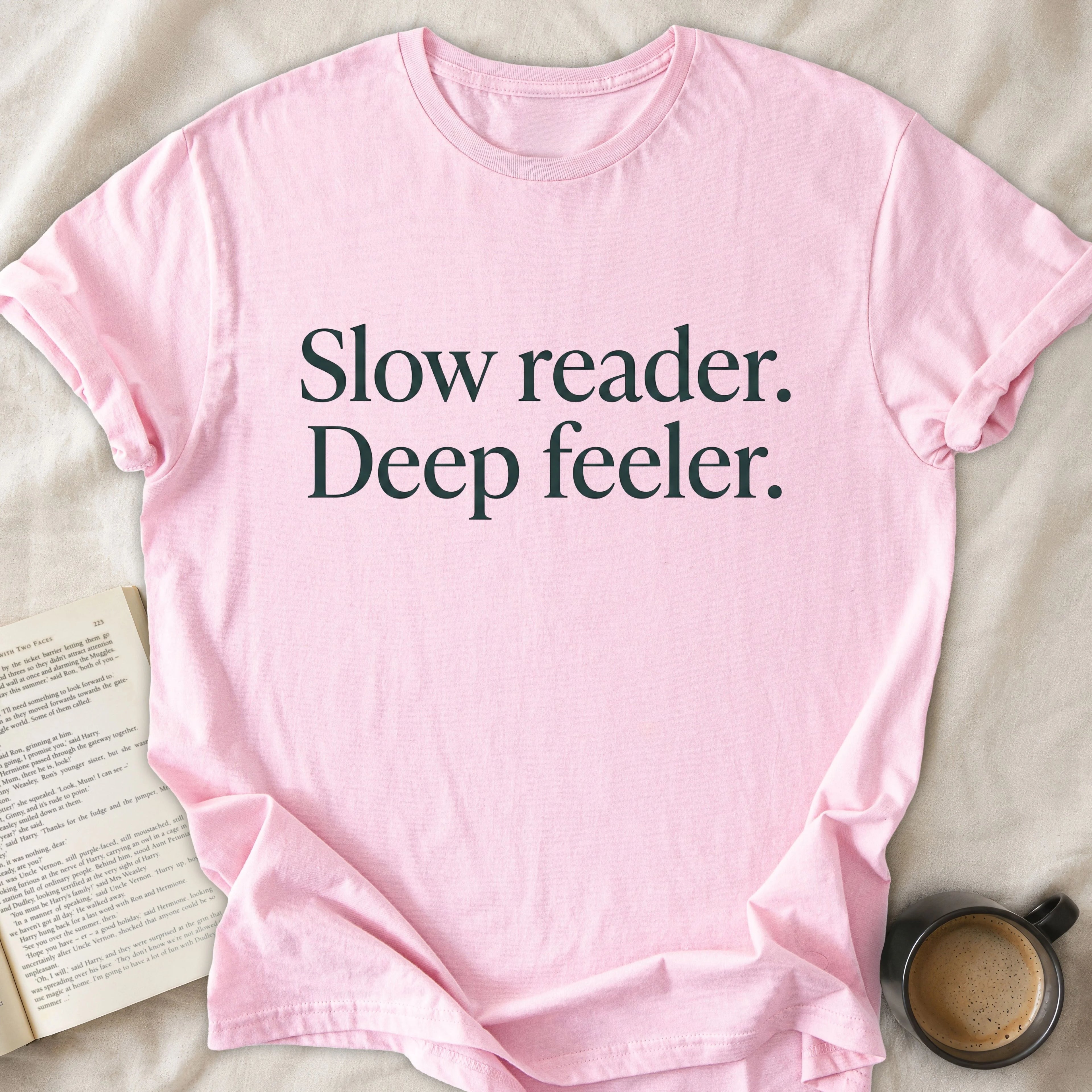Slow Reader Deep Feeler