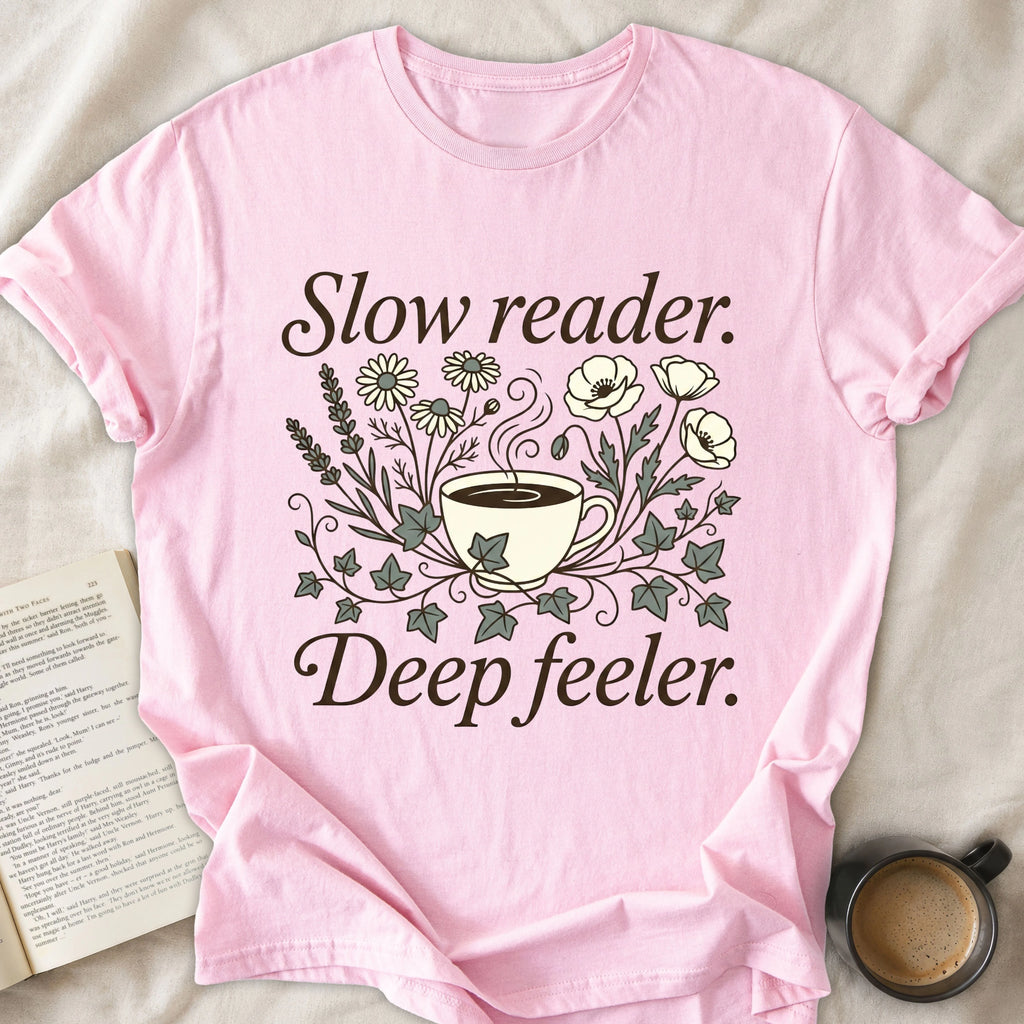 Slow Reader Deep Feeler