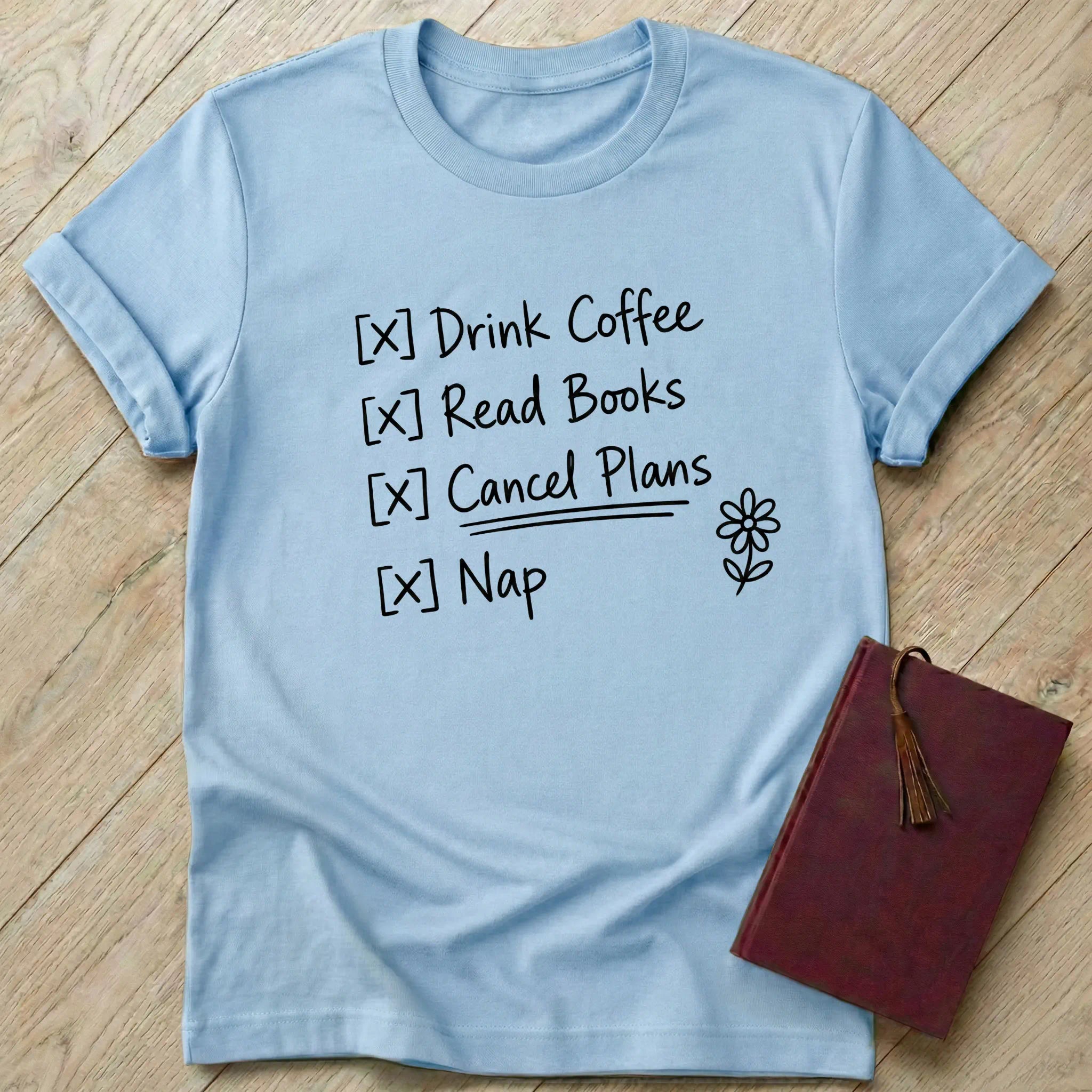 Cancel Plans T-Shirt