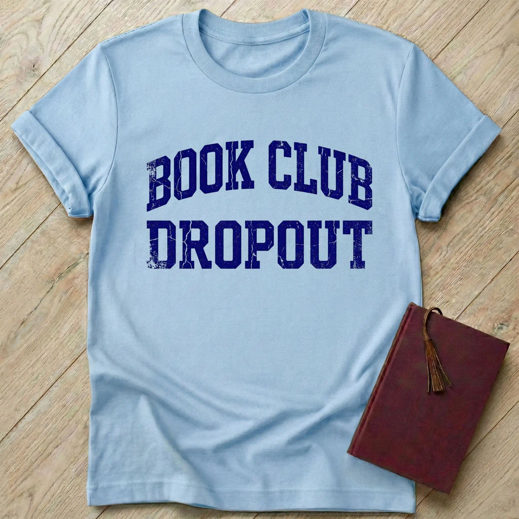 Book Club Dropout T-Shirt