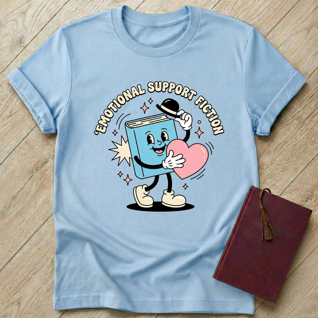 Emotional Support Fiction T-Shirt