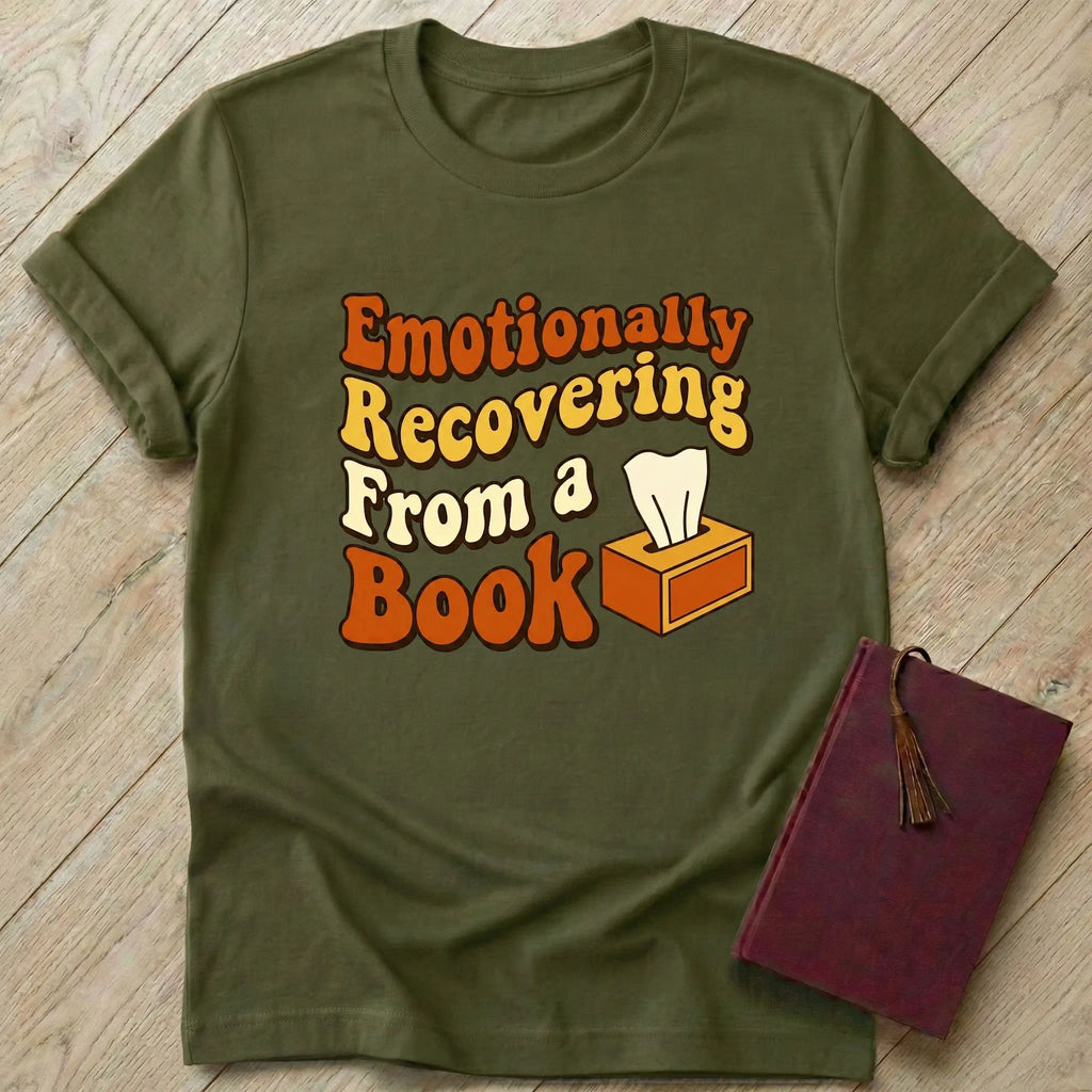 Emotionally Recovering from a Book T-Shirt