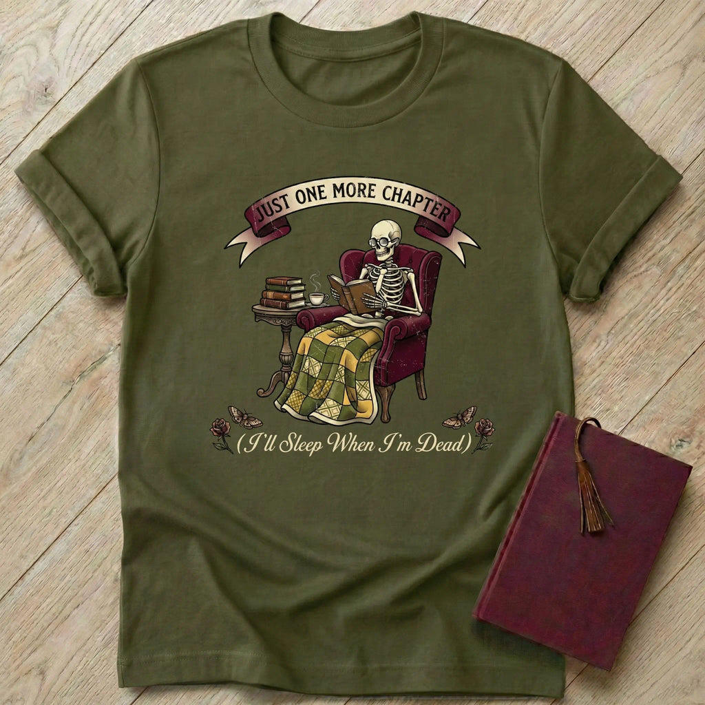 Just One More Chapter T-Shirt