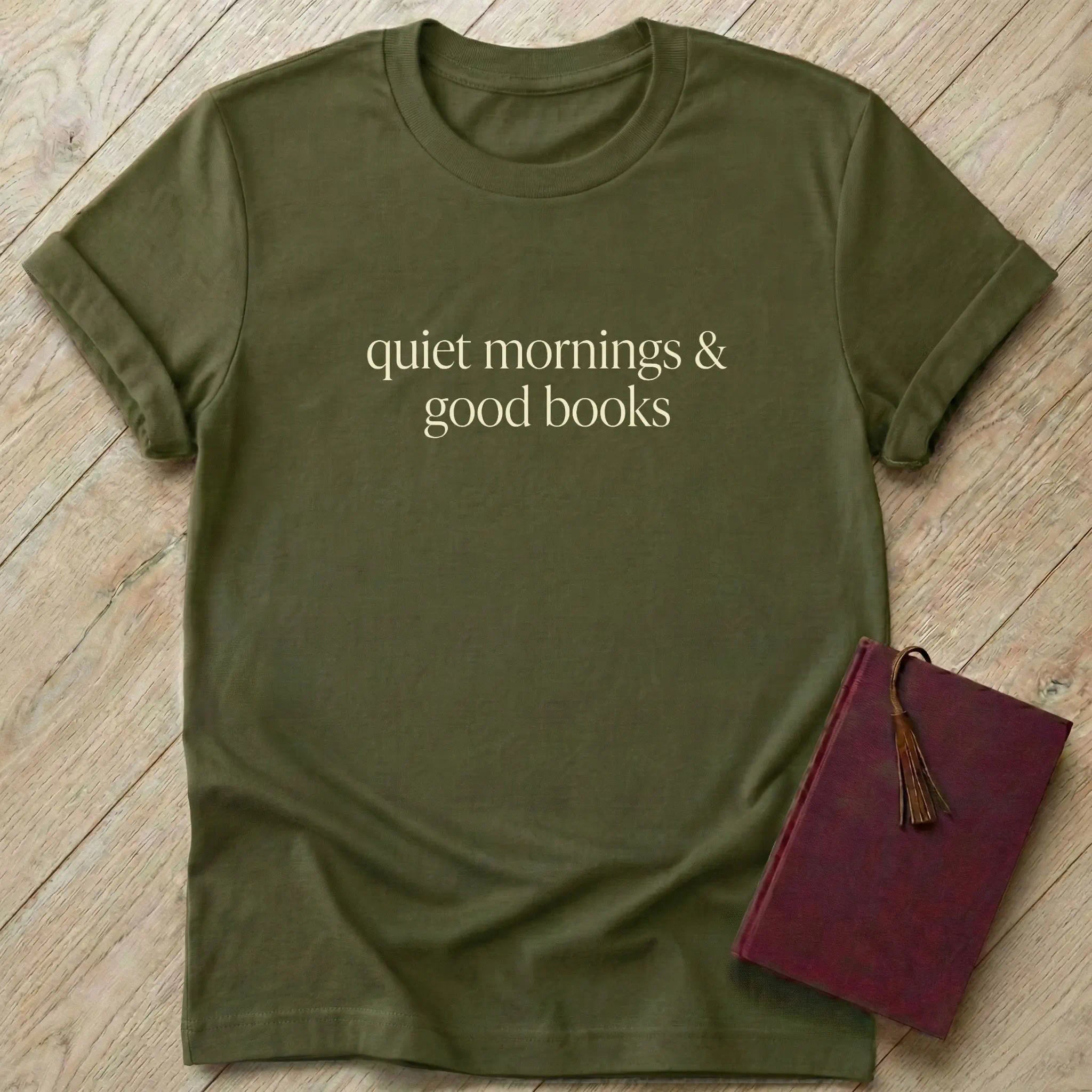 Quiet Mornings & Good Books T-Shirt