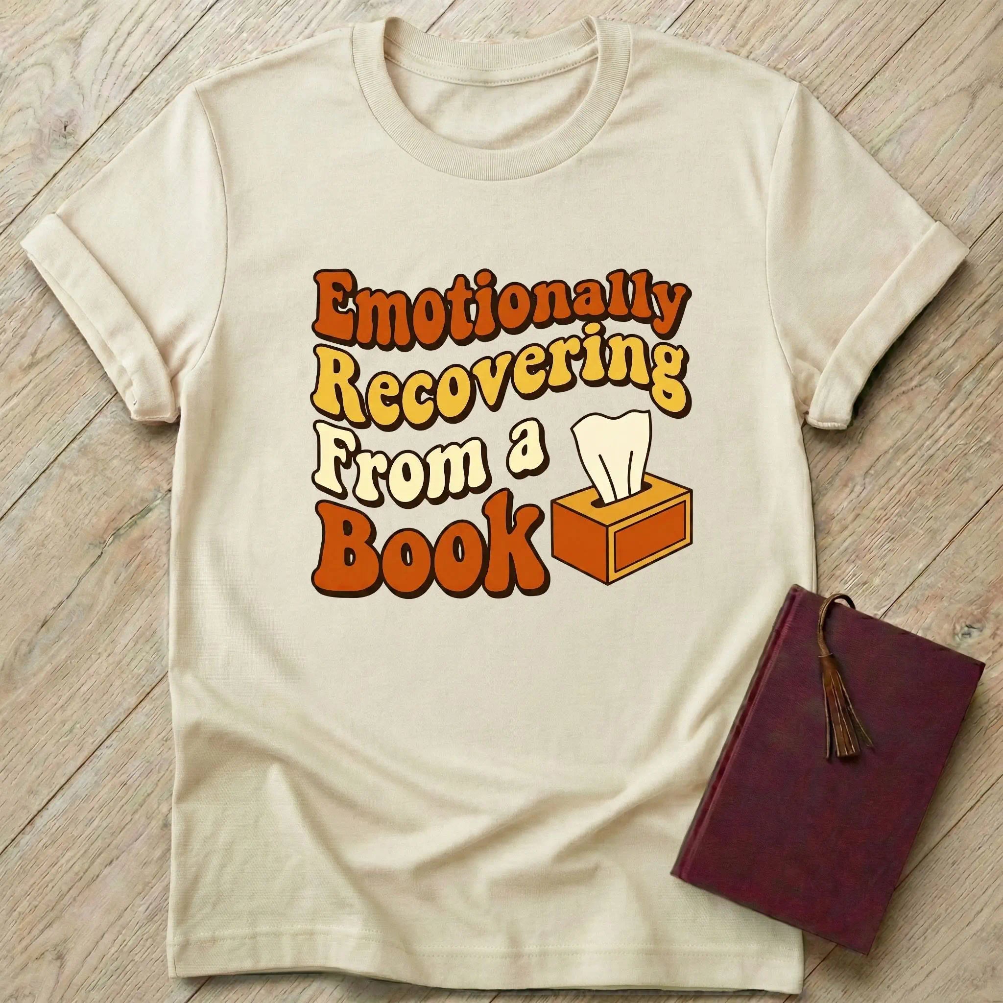 Emotionally Recovering from a Book T-Shirt