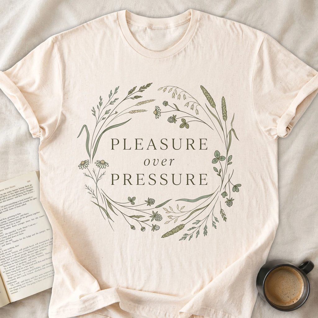 Pleasure over Pressure