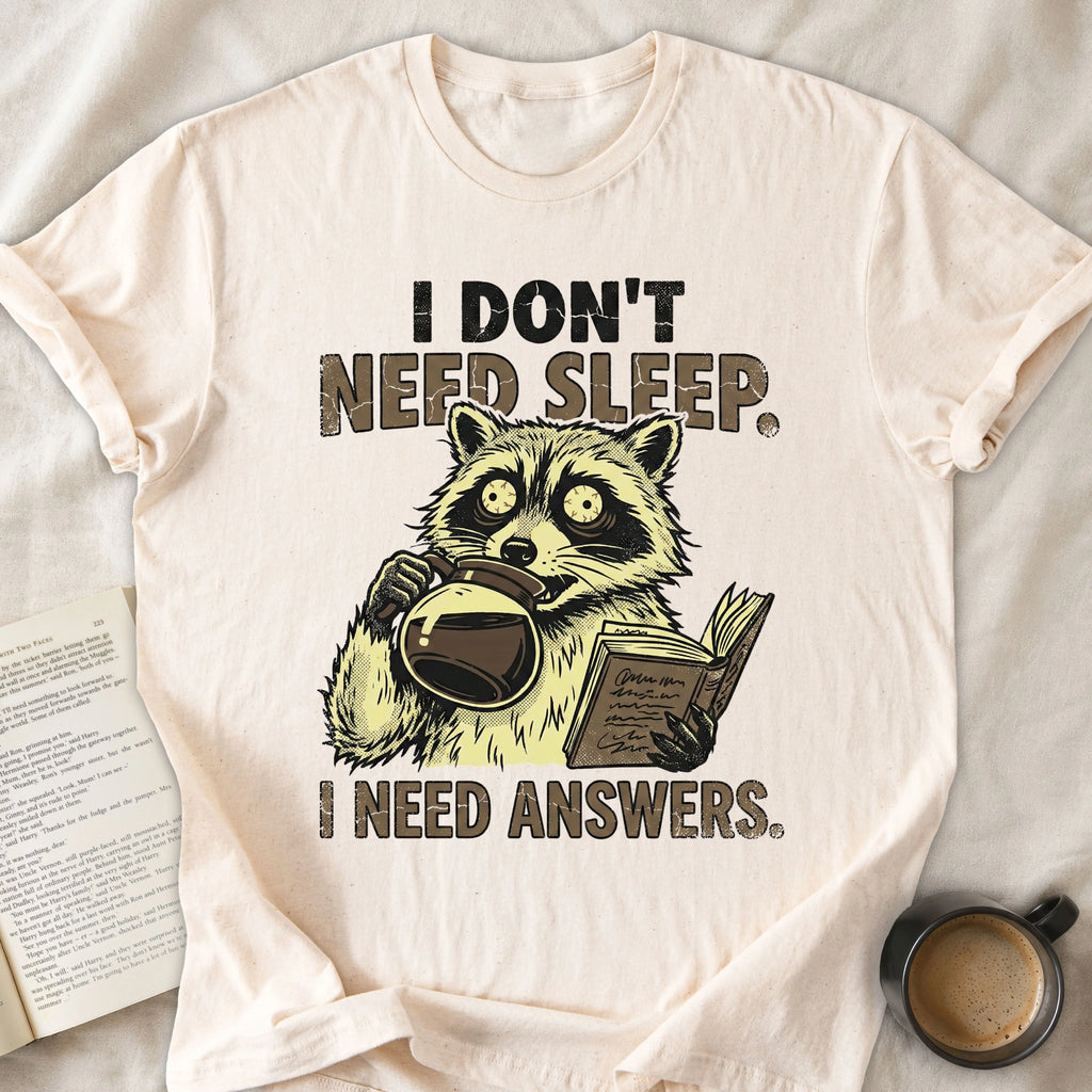 I Don't Need Sleep I Need Answers