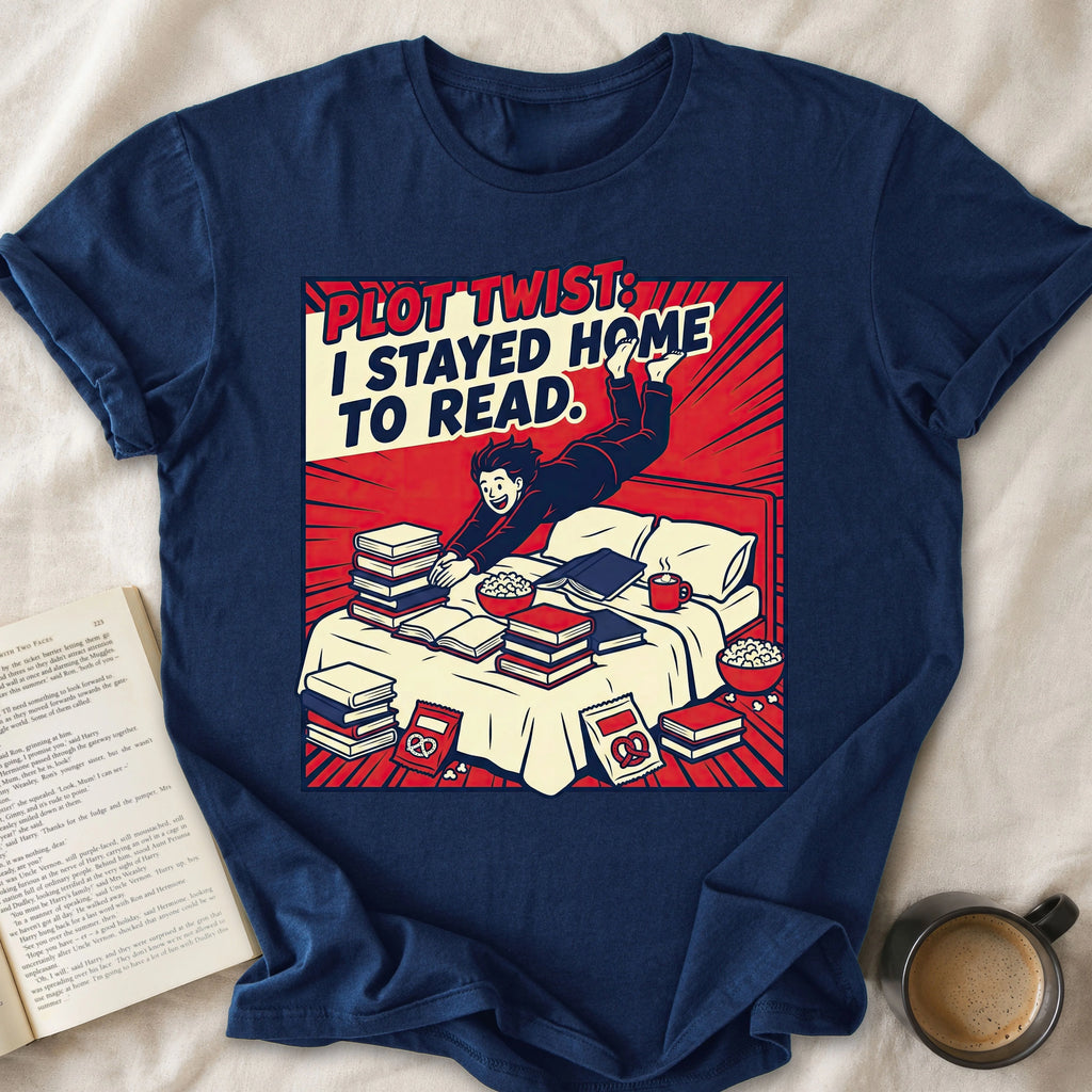 Plot Twist: I Stayed Home to Read