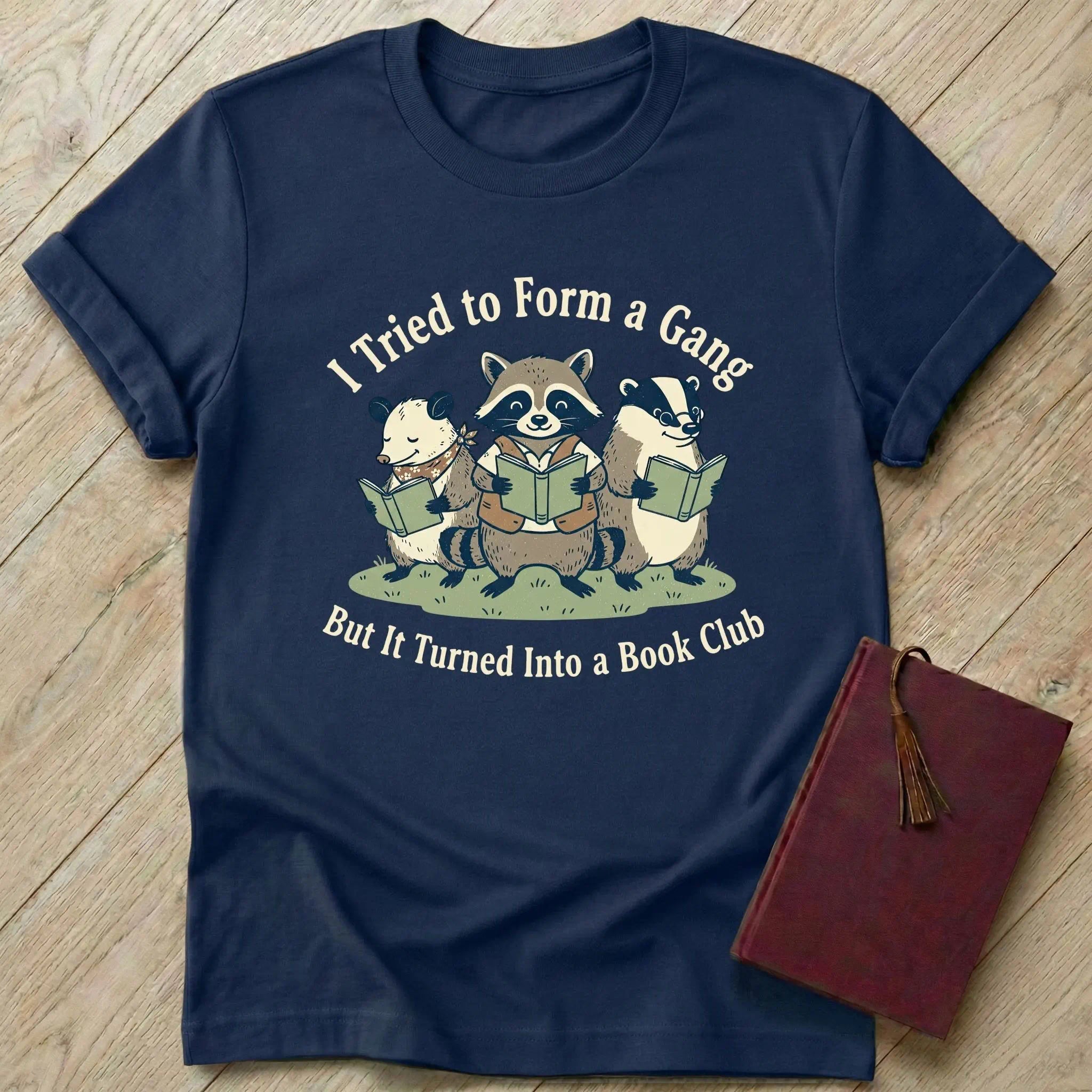 But It Turned Into a Book Club T-Shirt