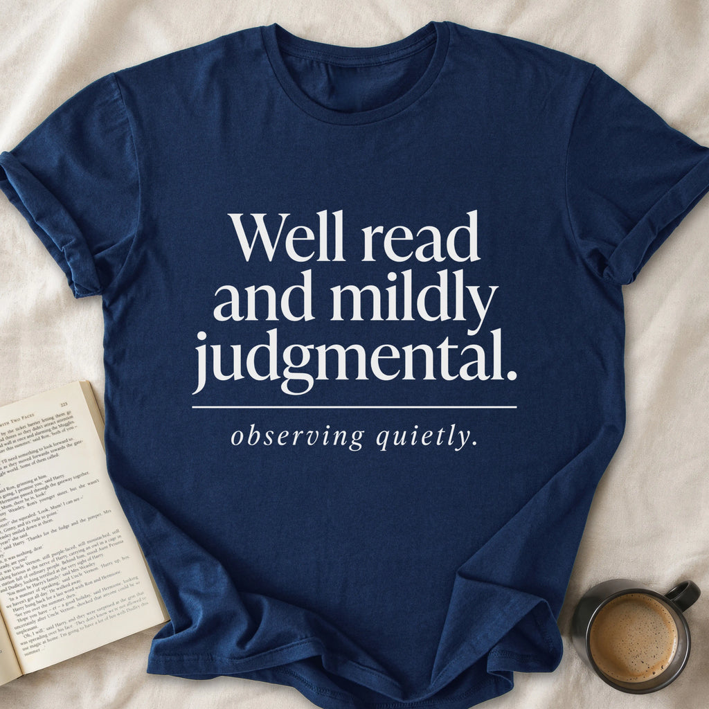 Well Read and Mildly Judgmental T-Shirt