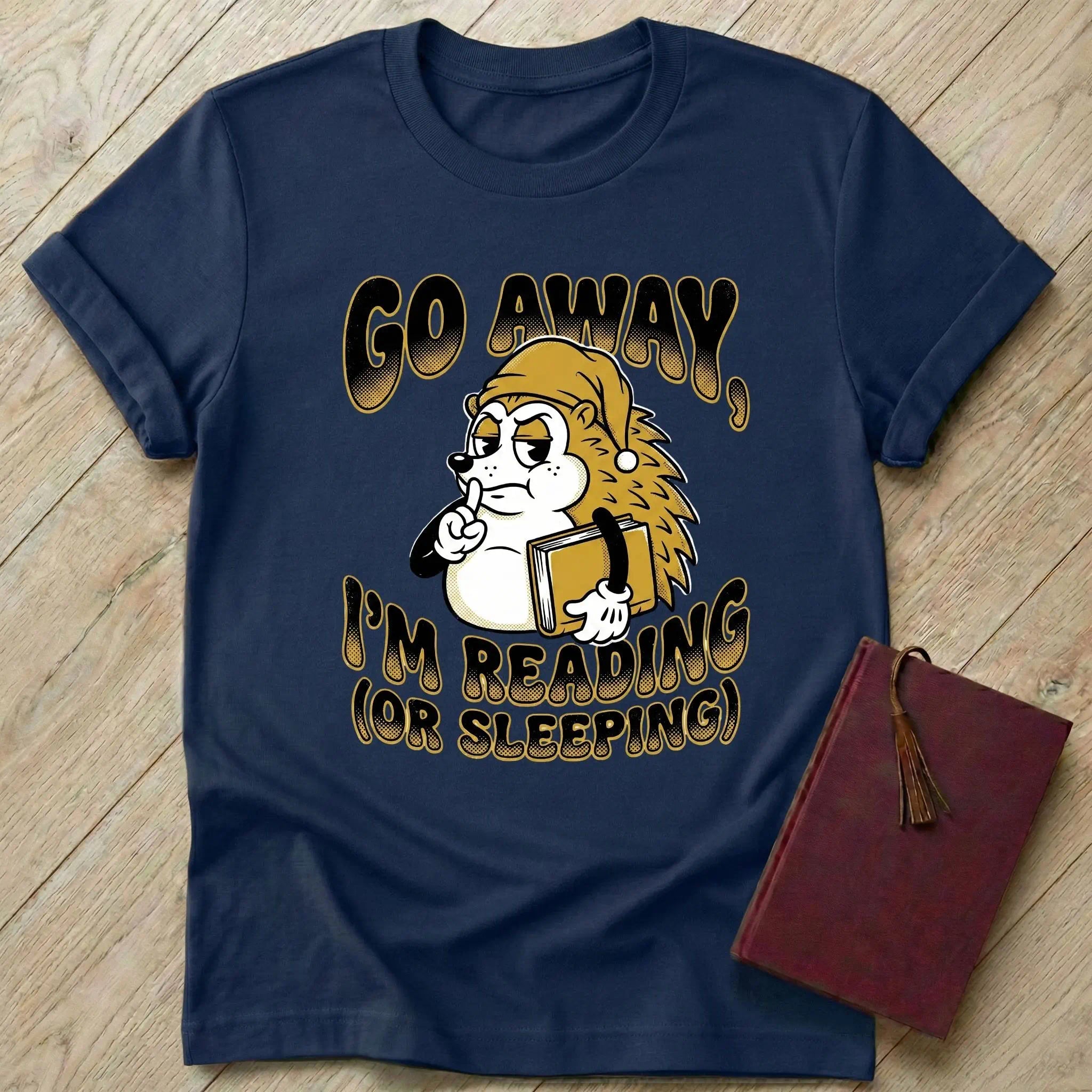 Go Away I'm Reading T-Shirt