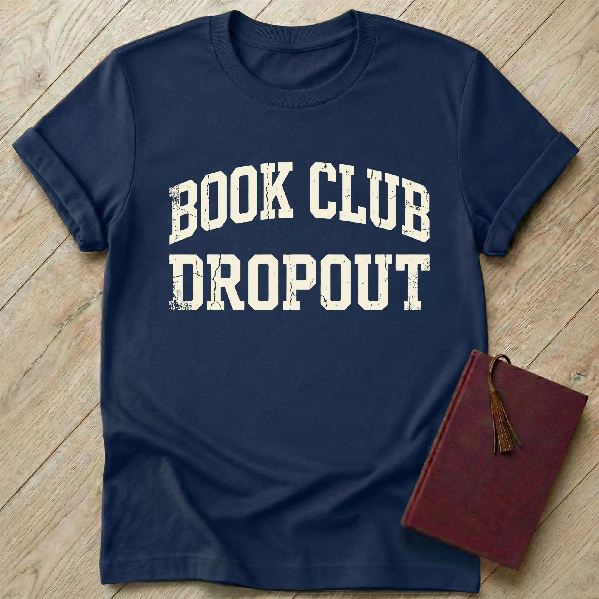 Book Club Dropout T-Shirt