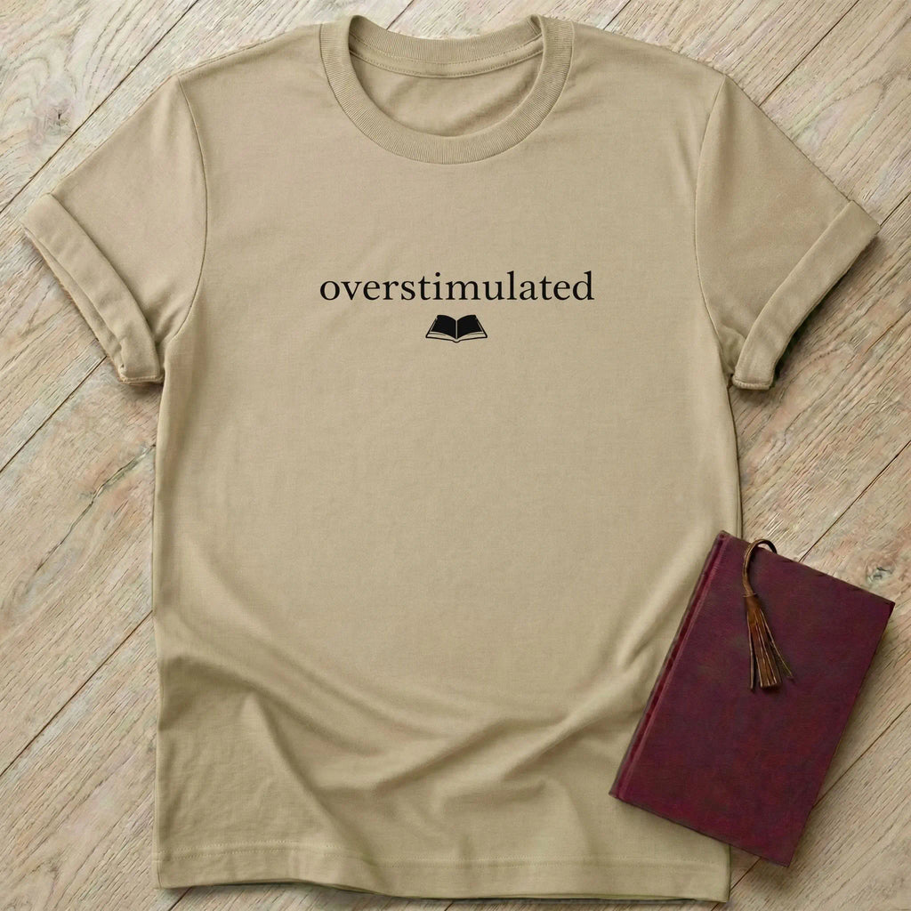 Overstimulated T-Shirt