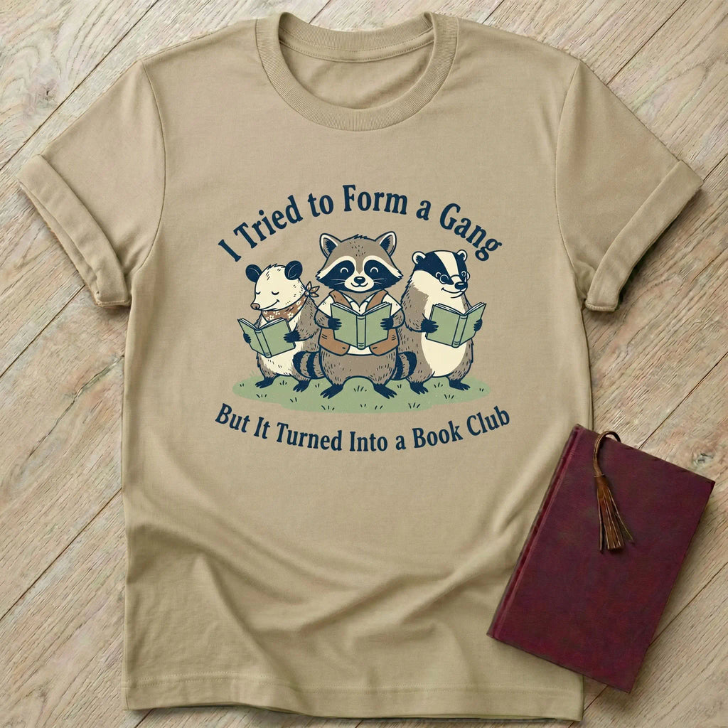 But It Turned Into a Book Club T-Shirt