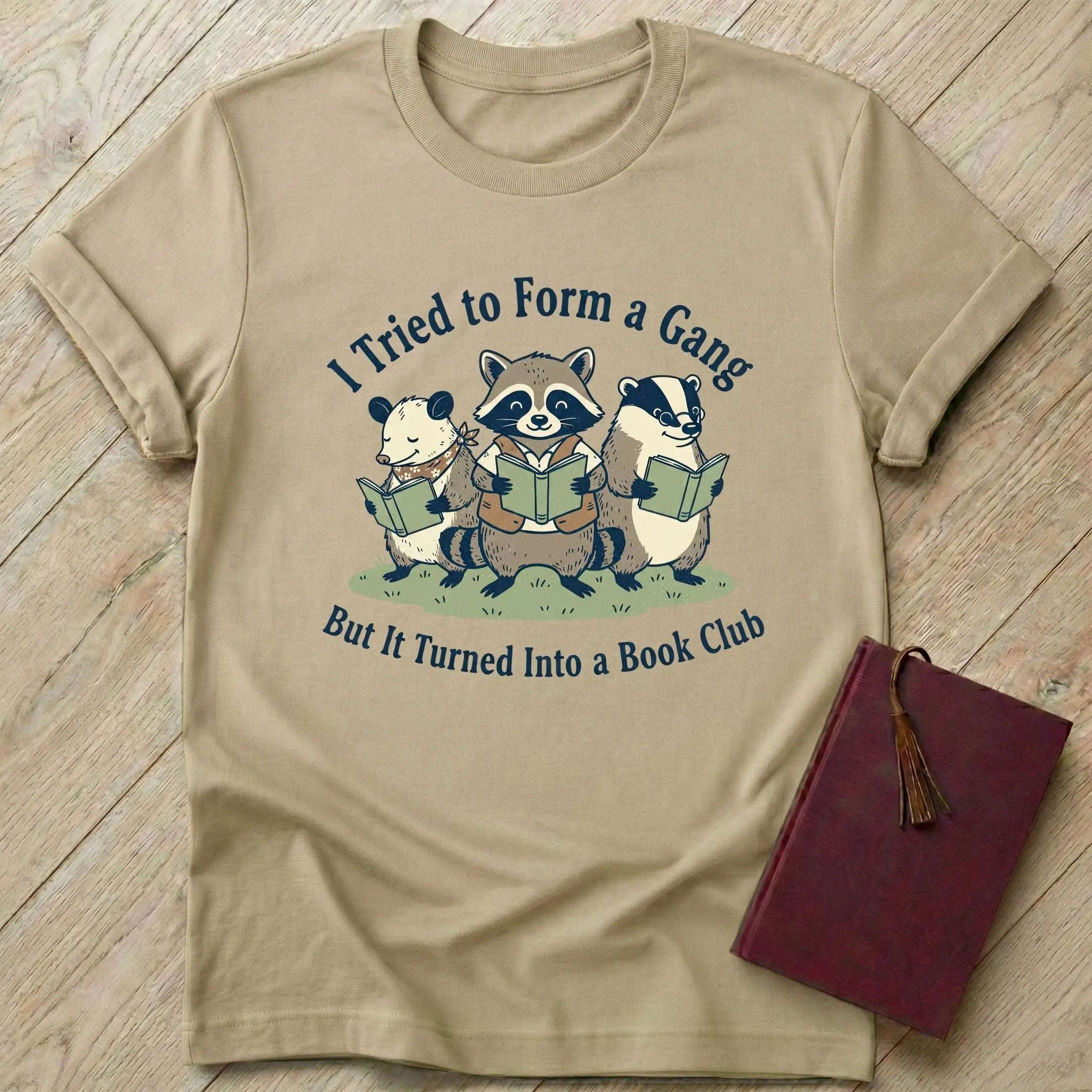 But It Turned Into a Book Club T-Shirt