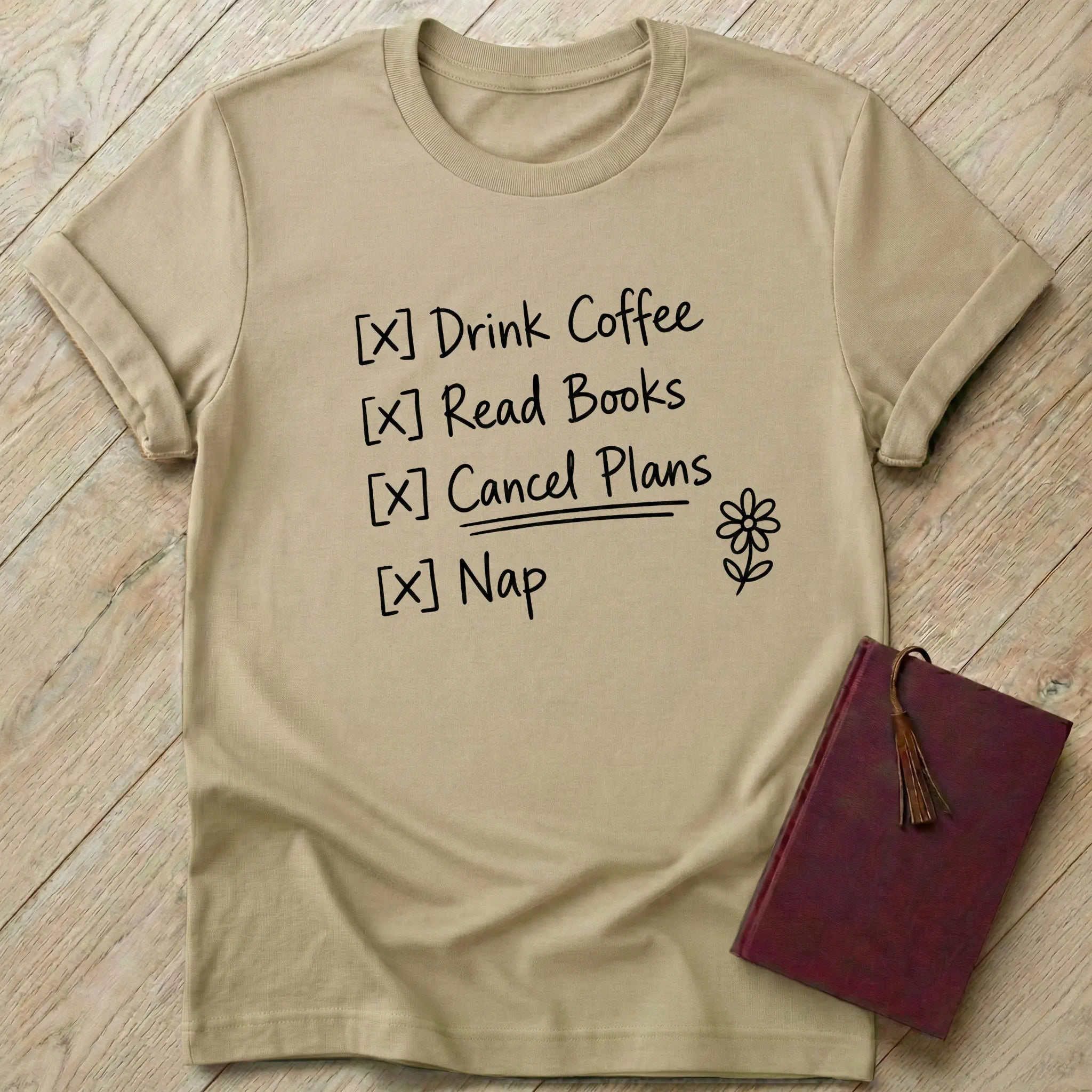 Cancel Plans T-Shirt