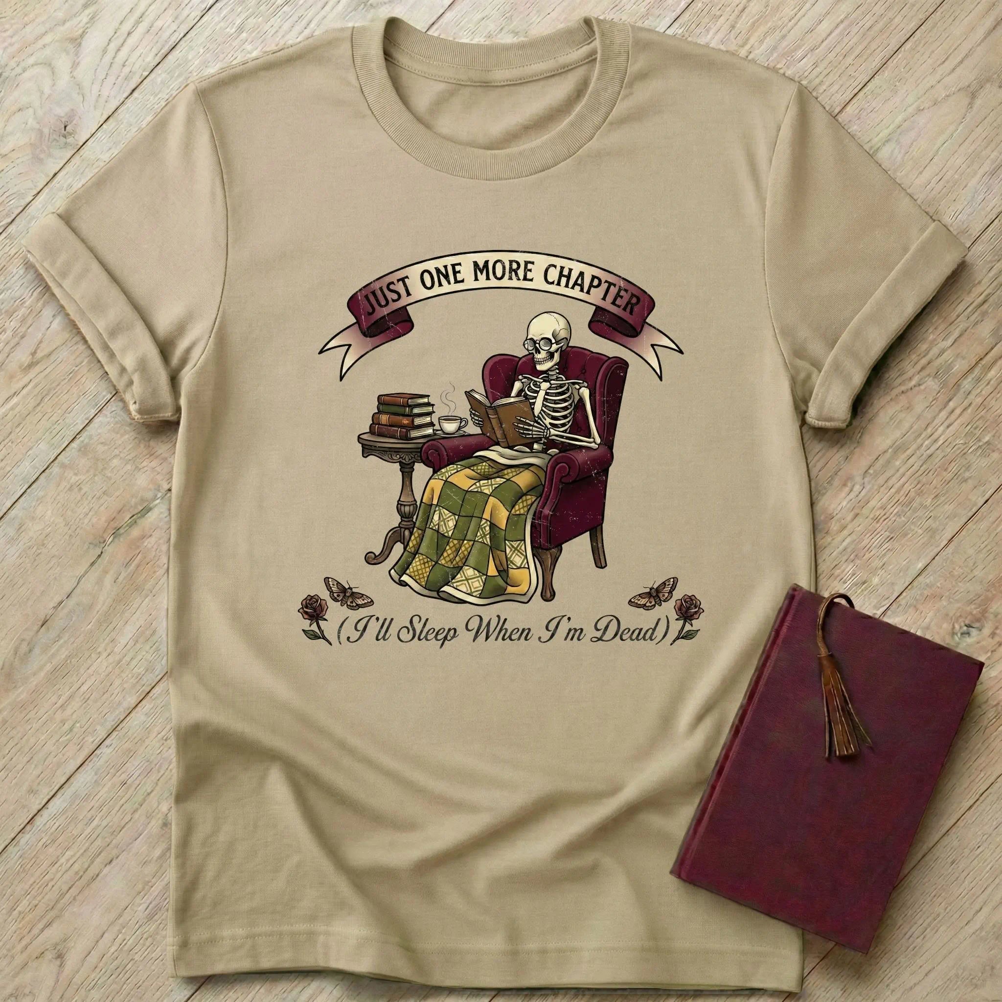 Just One More Chapter T-Shirt