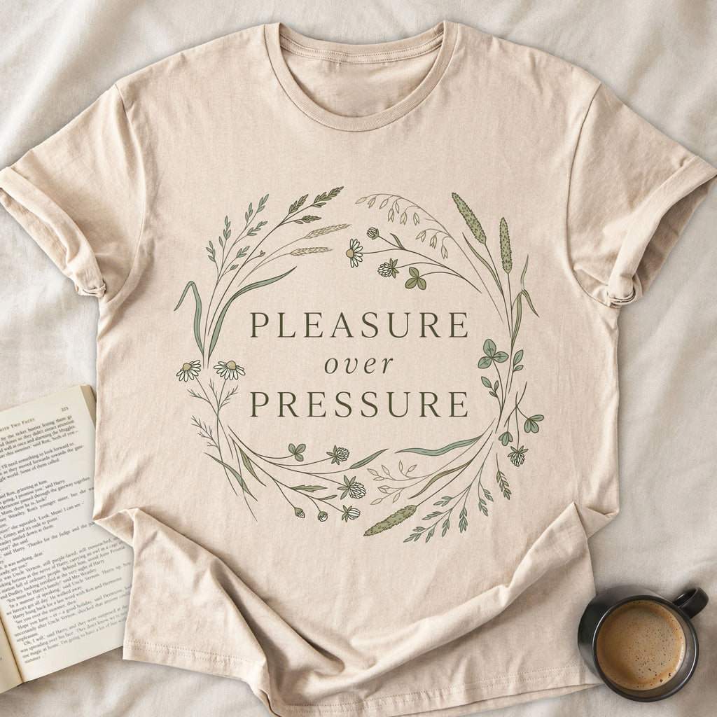 Pleasure over Pressure