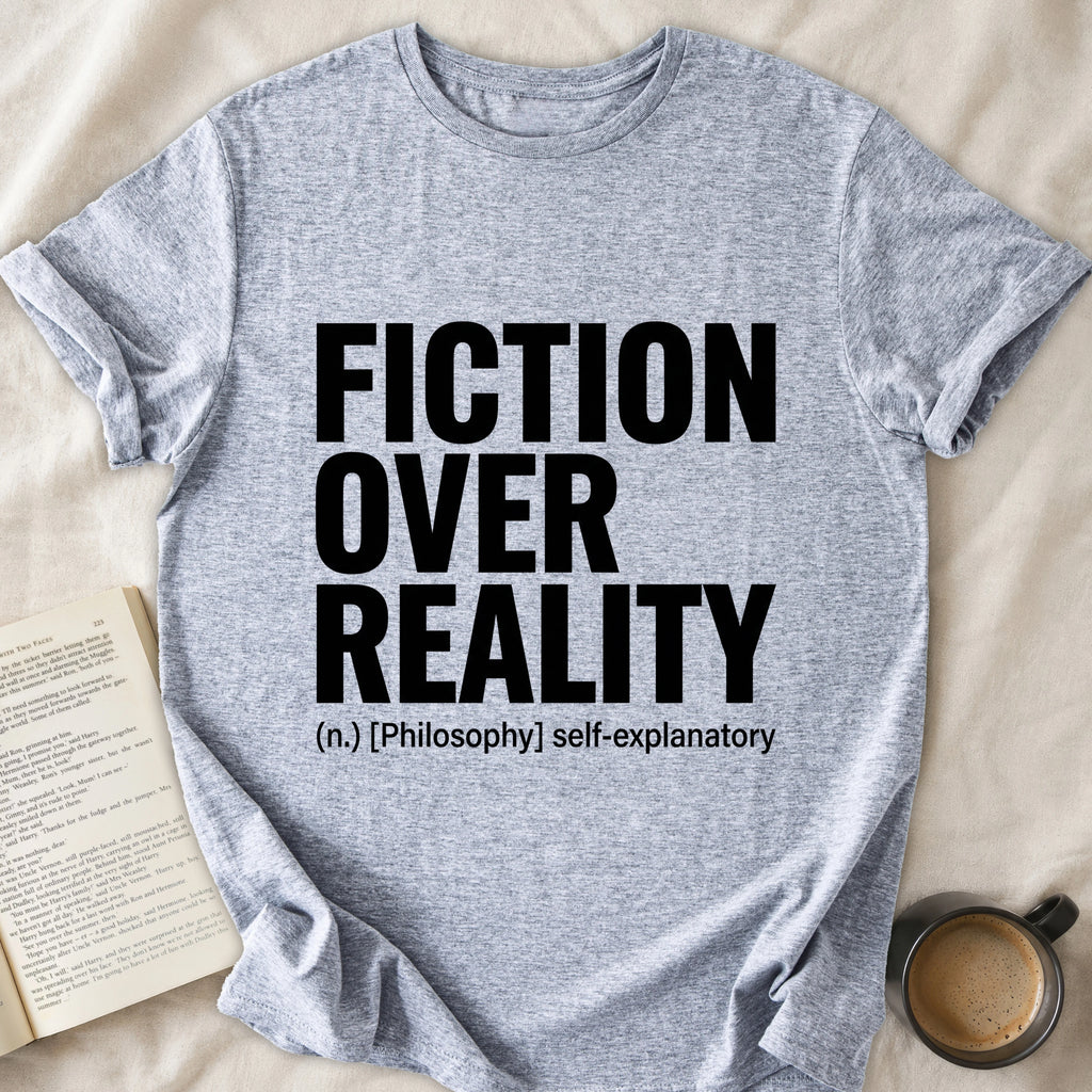 Fiction Over Reality