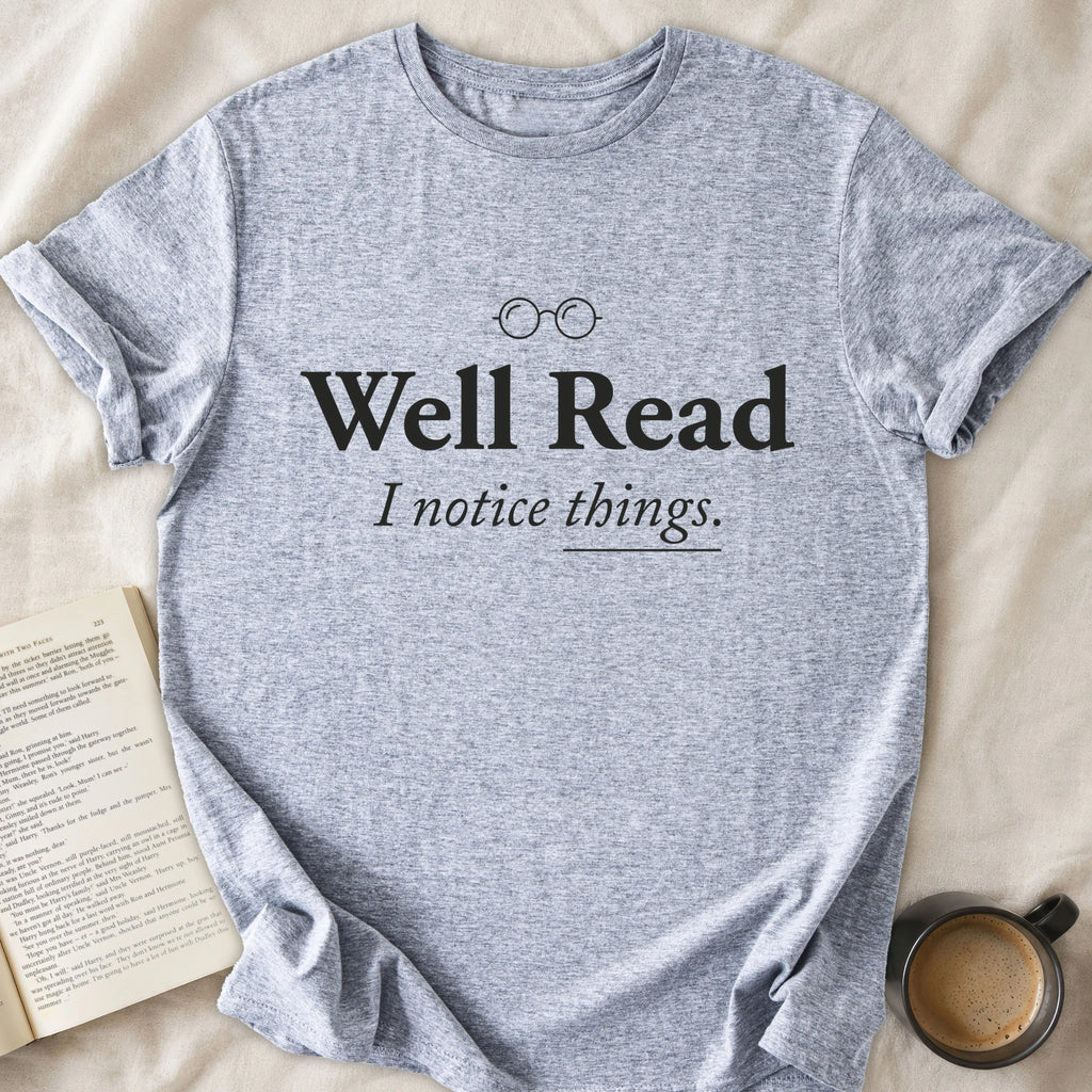 Well Read I Notice Things